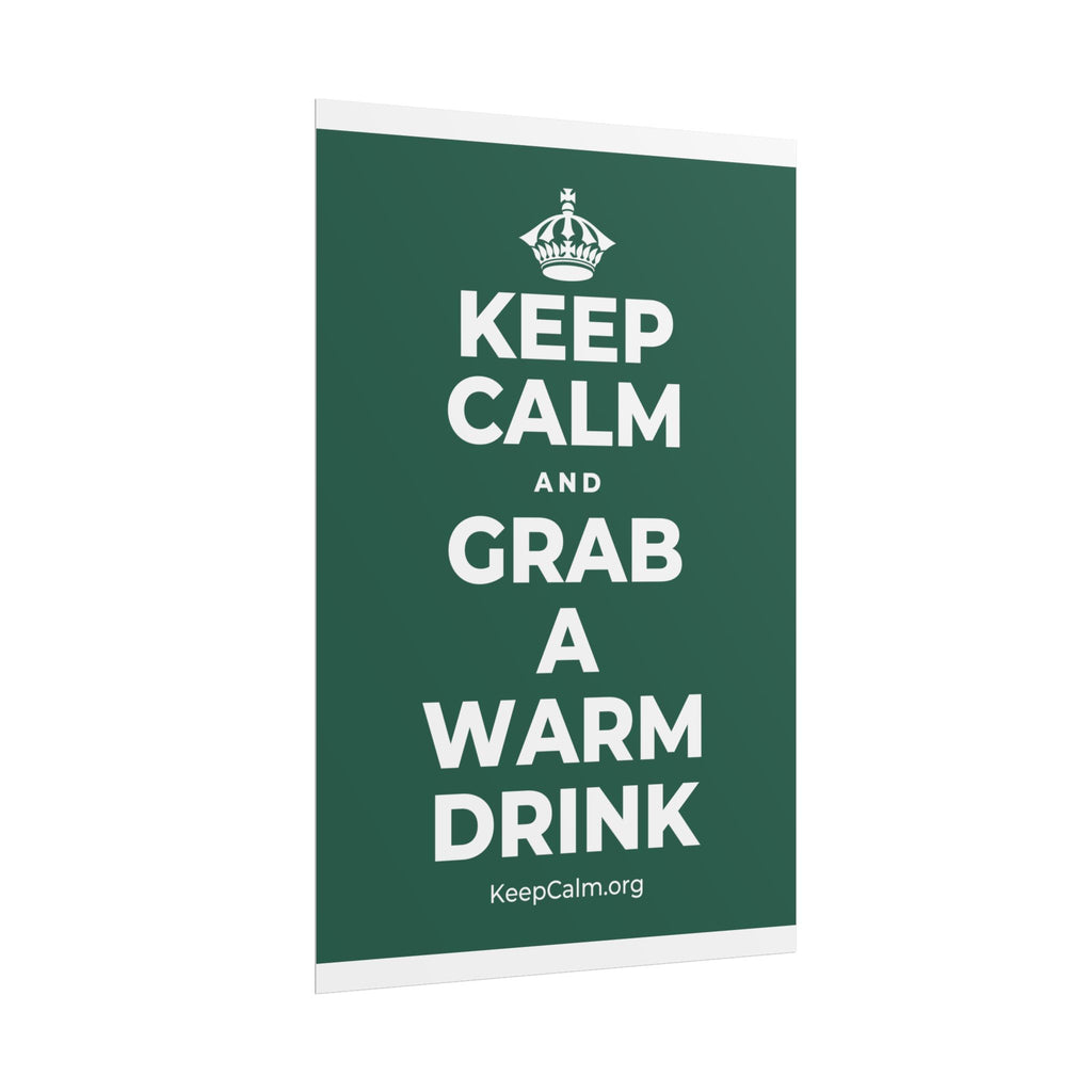 KEEP CALM AND GRAB A WARM DRINK Poster