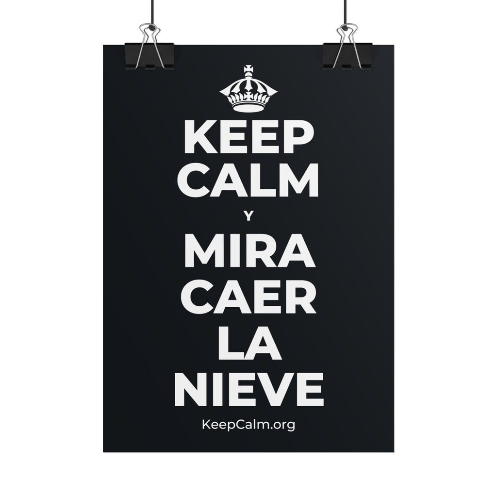 KEEP CALM Y MIRA CAER LA NIEVE Poster (Dark)