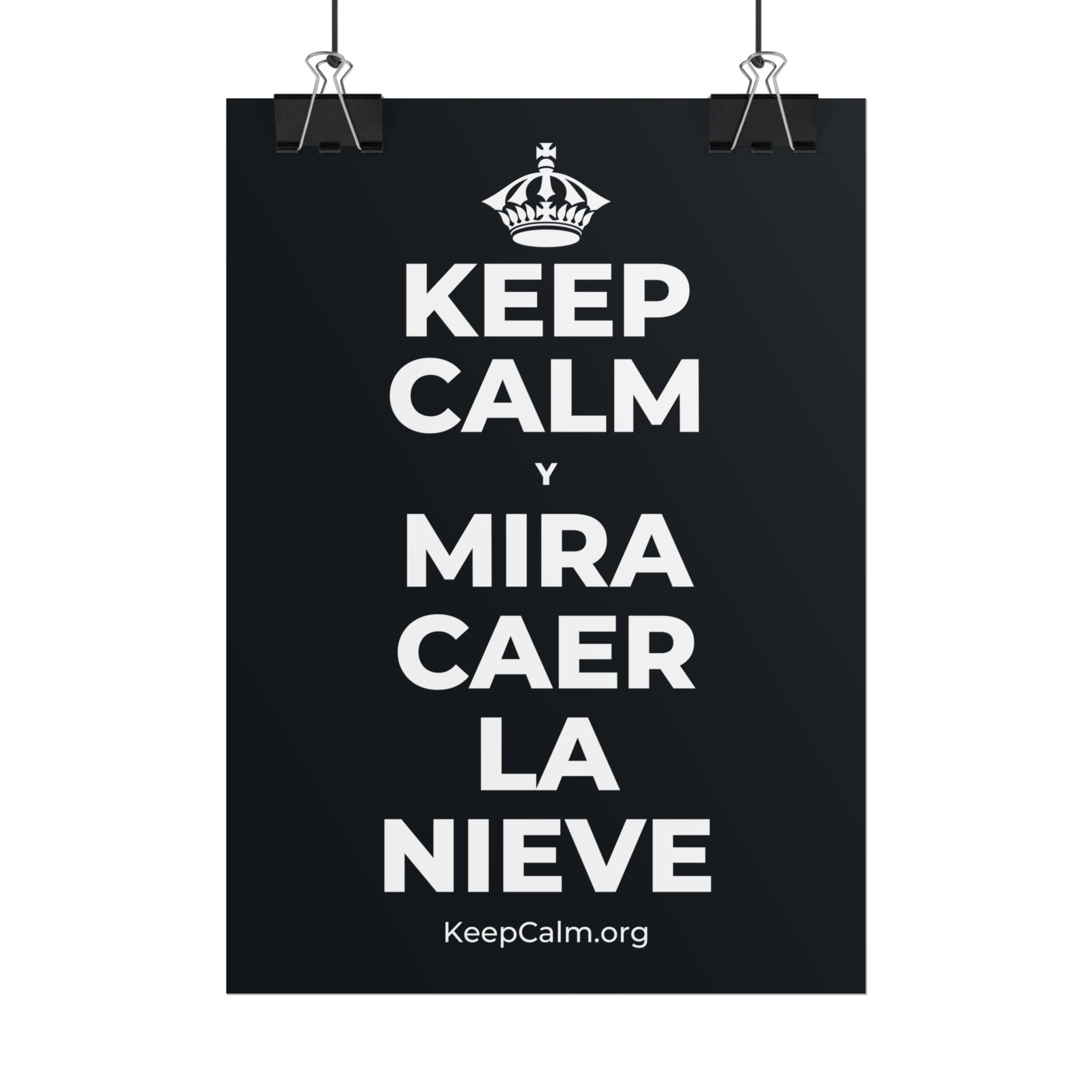 KEEP CALM Y MIRA CAER LA NIEVE Poster (Dark)