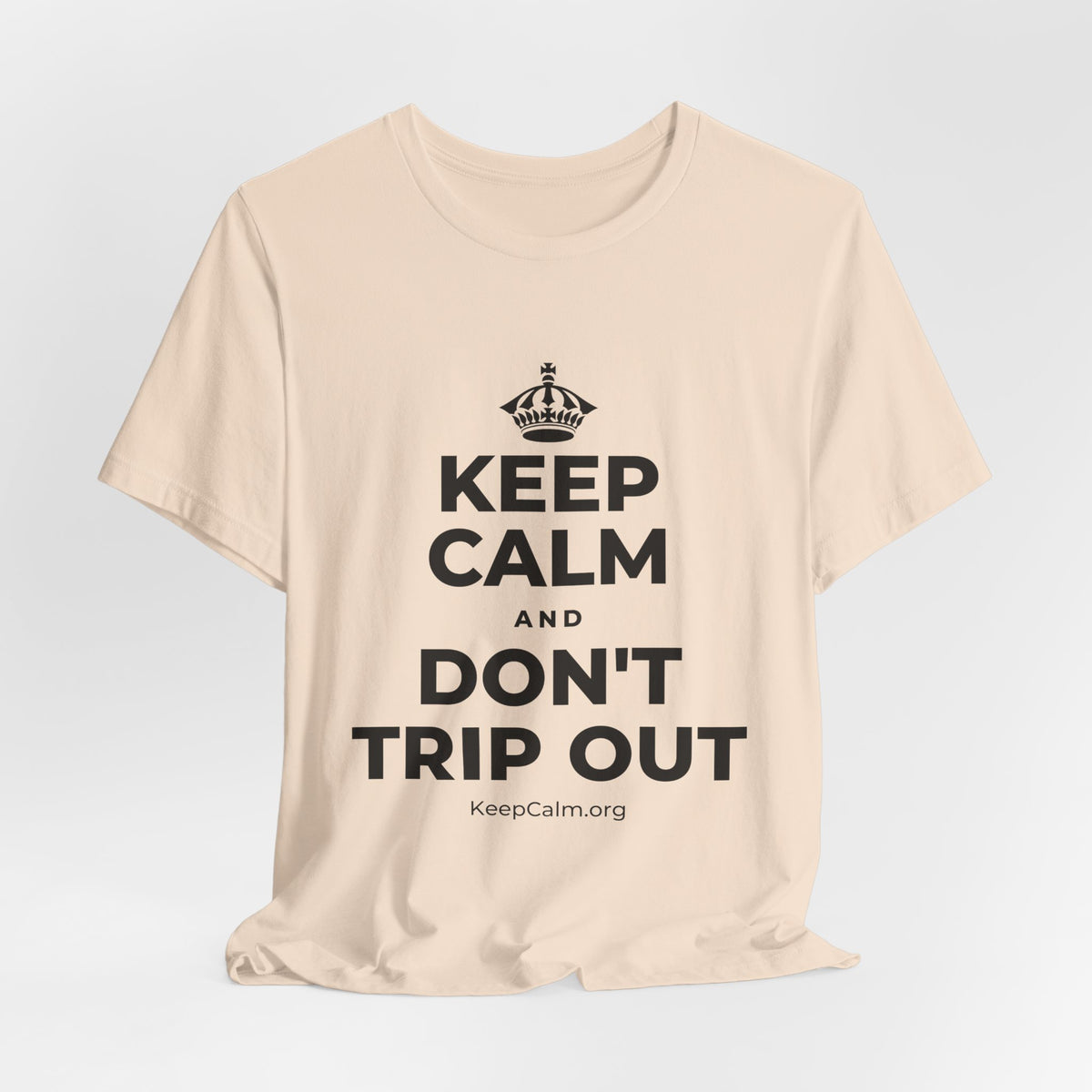 KEEP CALM AND DON'T TRIP OUT T-Shirt (Soft Cream–Heather Mauve)