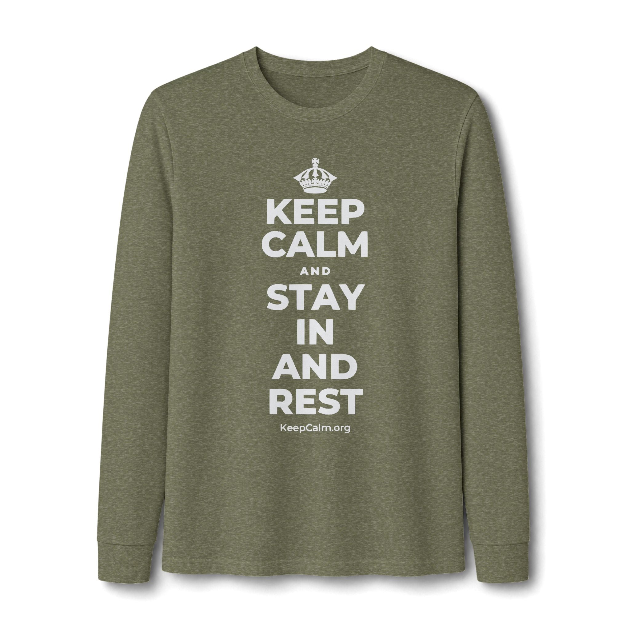 KEEP CALM AND STAY IN AND REST Long Sleeve Tee