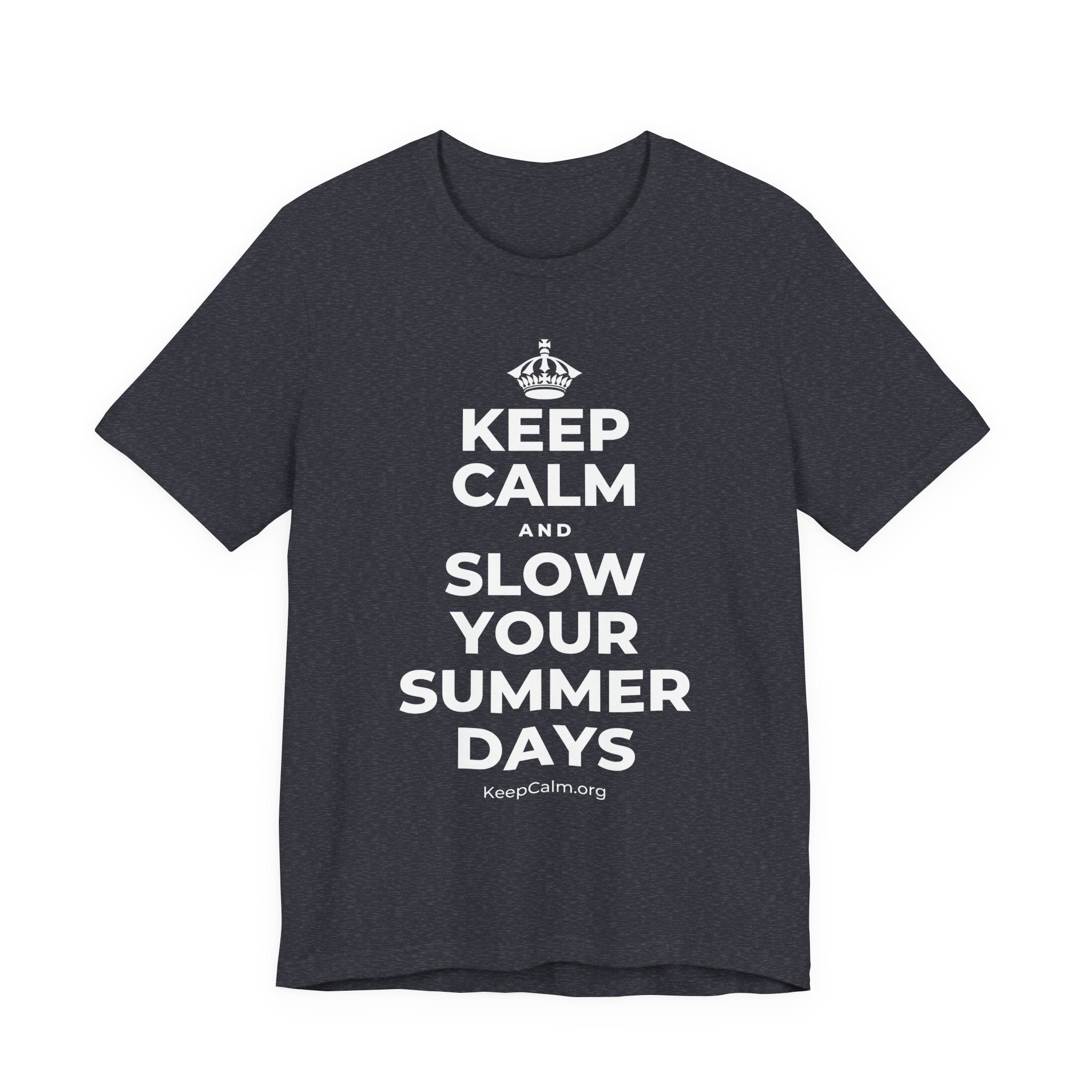 KEEP CALM AND SLOW YOUR SUMMER DAYS T-Shirt (White–Asphalt)