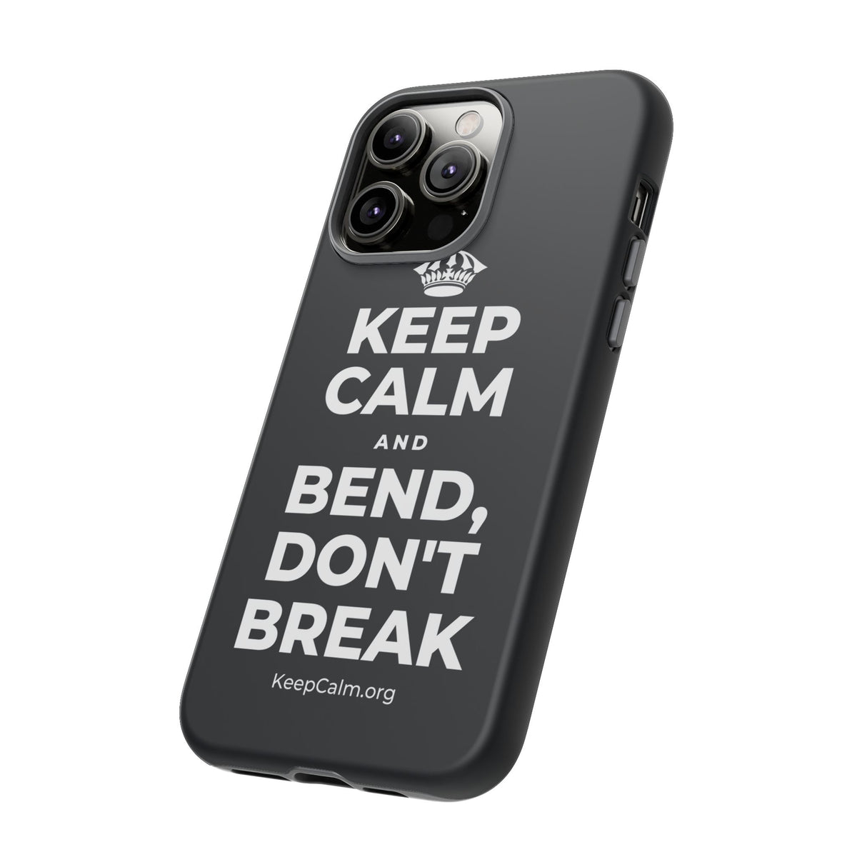 KEEP CALM AND BEND, DON'T BREAK Phone Case (Dark)