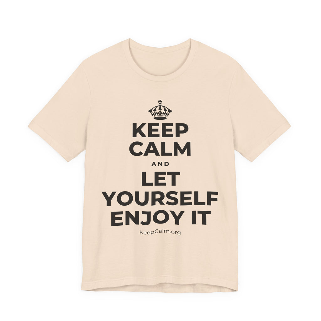 KEEP CALM AND LET YOURSELF ENJOY IT T-Shirt (Soft Cream–Heather Mauve)