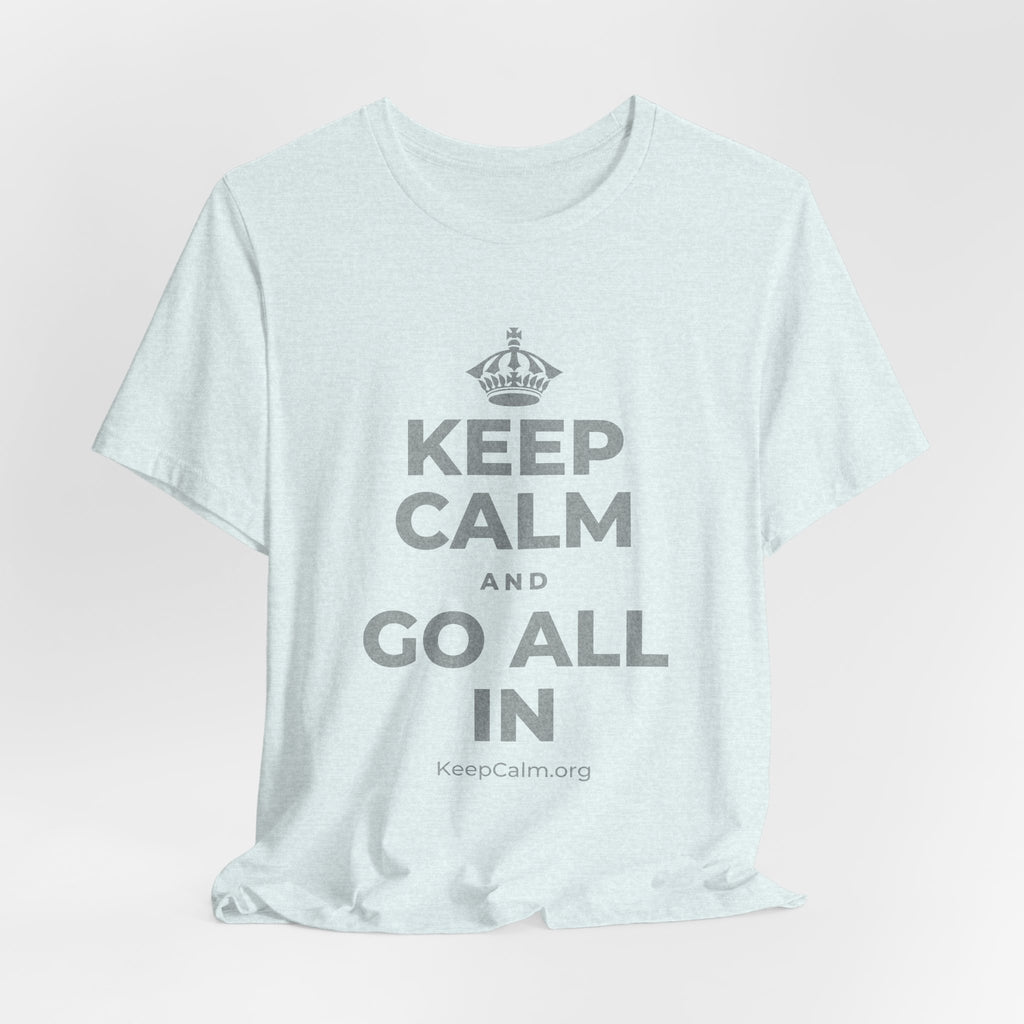 KEEP CALM AND GO ALL IN T-Shirt (Soft Cream–Heather Mauve)