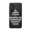 KEEP CALM AND BARISH SE CHEEZEIN BADHTI HAIN Phone Case (Dark)