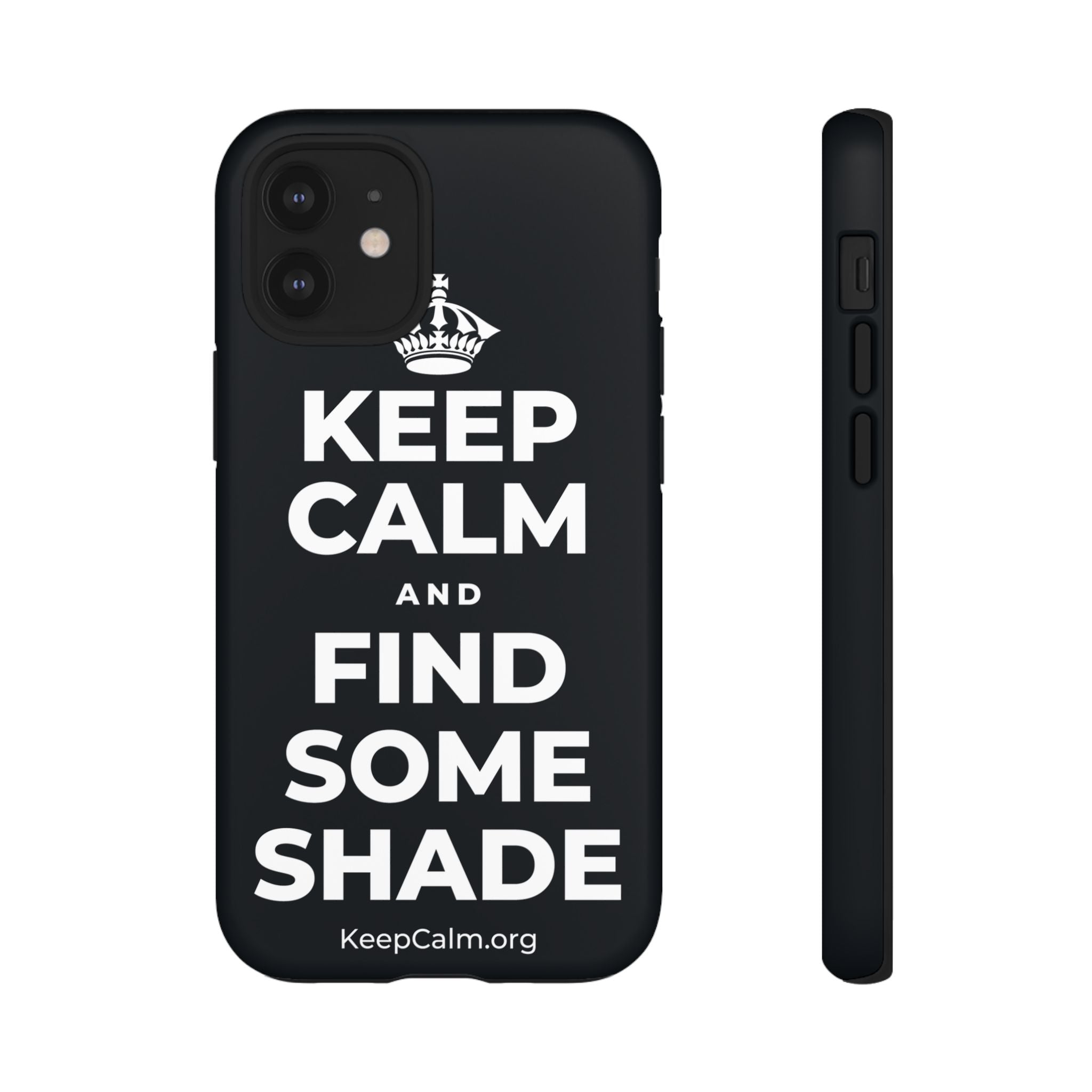 KEEP CALM AND FIND SOME SHADE Phone Case (Dark)