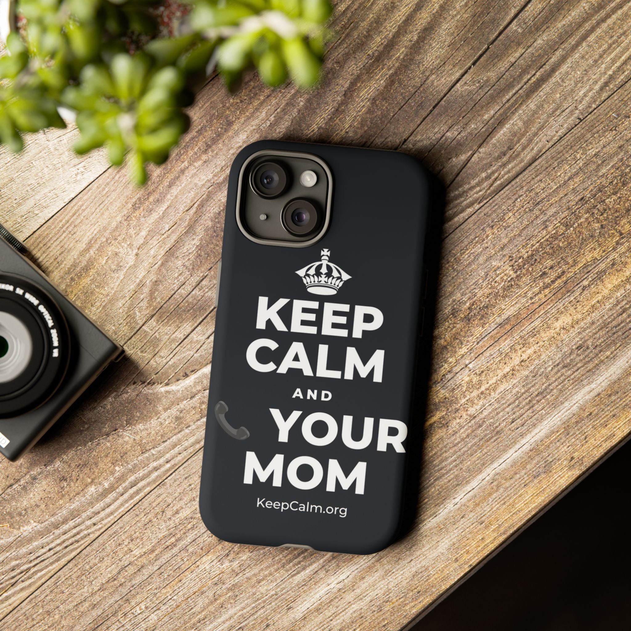 KEEP CALM AND 📞 YOUR MOM Phone Case (Dark)