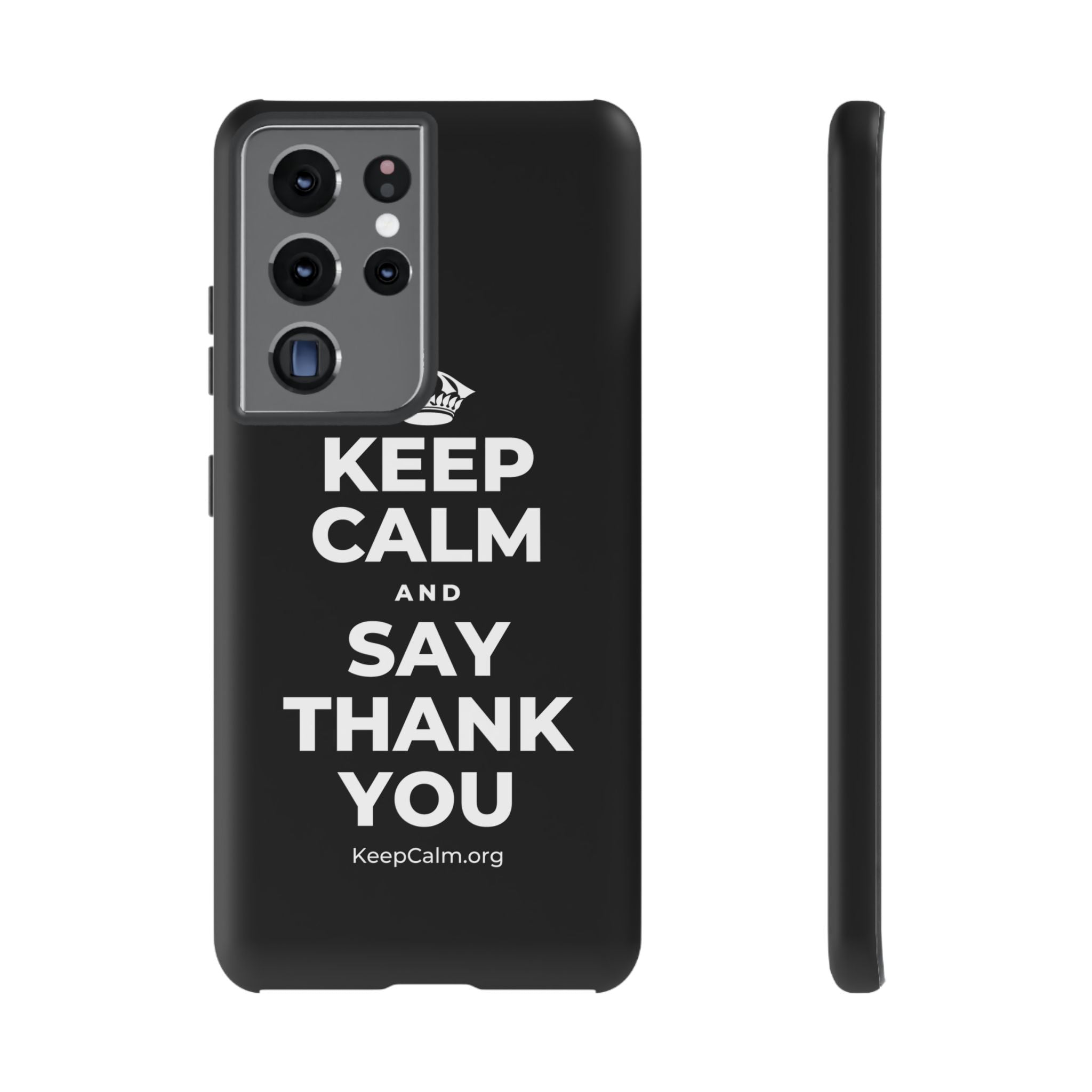 KEEP CALM AND SAY THANK YOU Phone Case