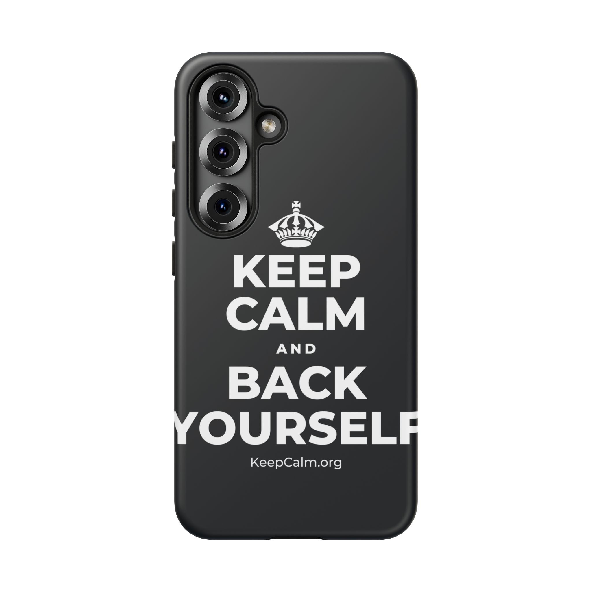 KEEP CALM AND BACK YOURSELF Phone Case (Dark)