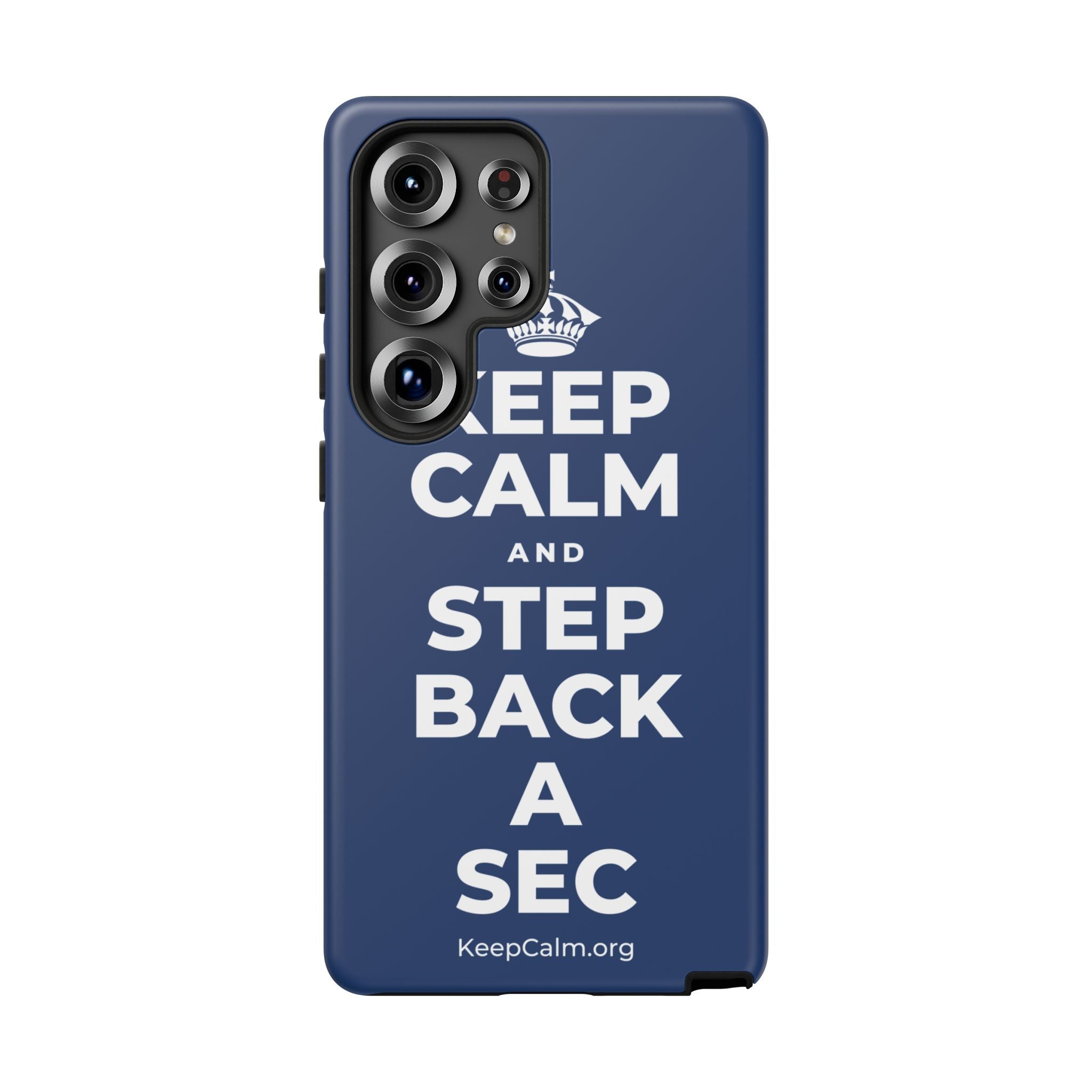 KEEP CALM AND STEP BACK A SEC Phone Case