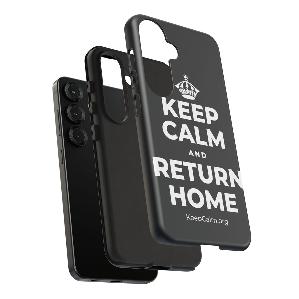 KEEP CALM AND RETURN HOME Phone Case (Dark)