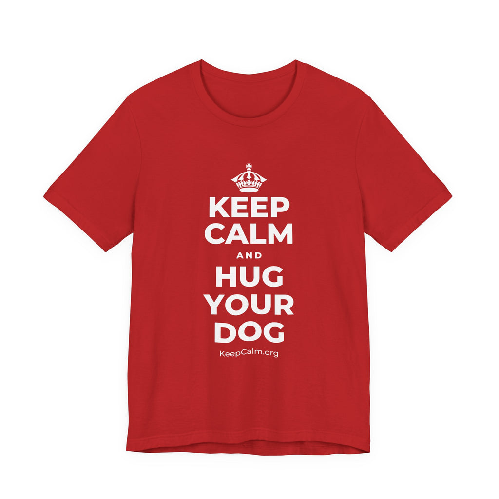KEEP CALM AND HUG YOUR DOG T-Shirt (White–Asphalt)