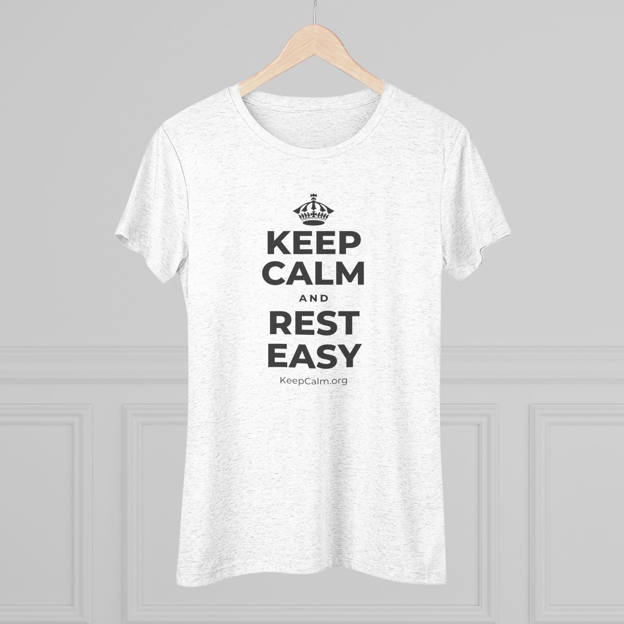 KEEP CALM AND REST EASY Women's Tri-Blend Tee