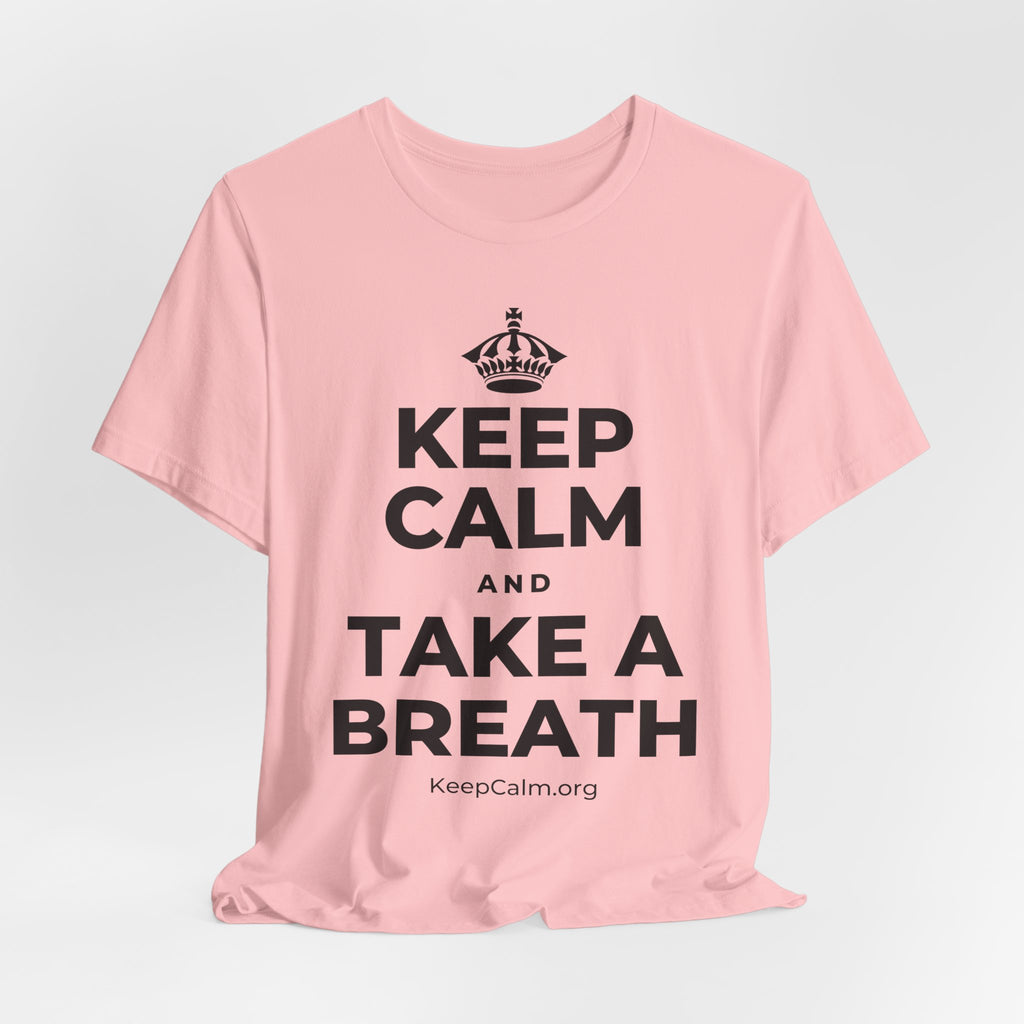 KEEP CALM AND TAKE A BREATH T-Shirt (White–Asphalt)