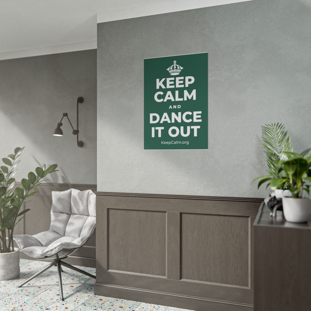 KEEP CALM AND DANCE IT OUT Poster