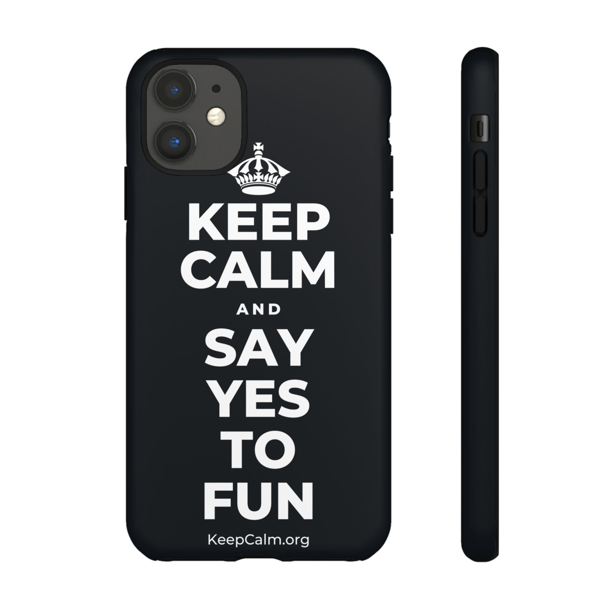 KEEP CALM AND SAY YES TO FUN Phone Case (Dark)