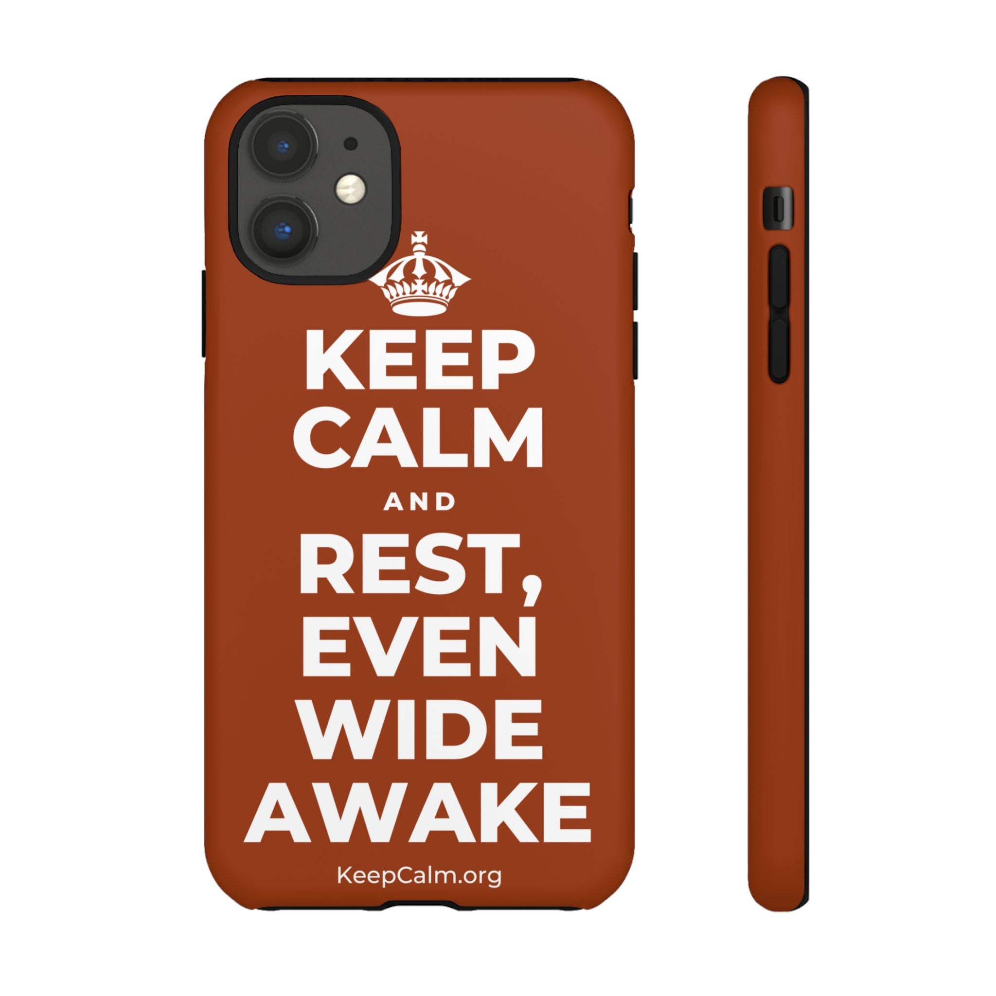 KEEP CALM AND REST, EVEN WIDE AWAKE Phone Case