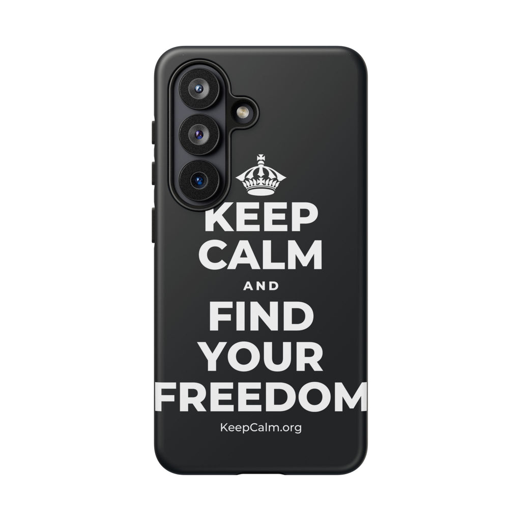 KEEP CALM AND FIND YOUR FREEDOM Phone Case (Dark)