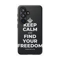 KEEP CALM AND FIND YOUR FREEDOM Phone Case (Dark)
