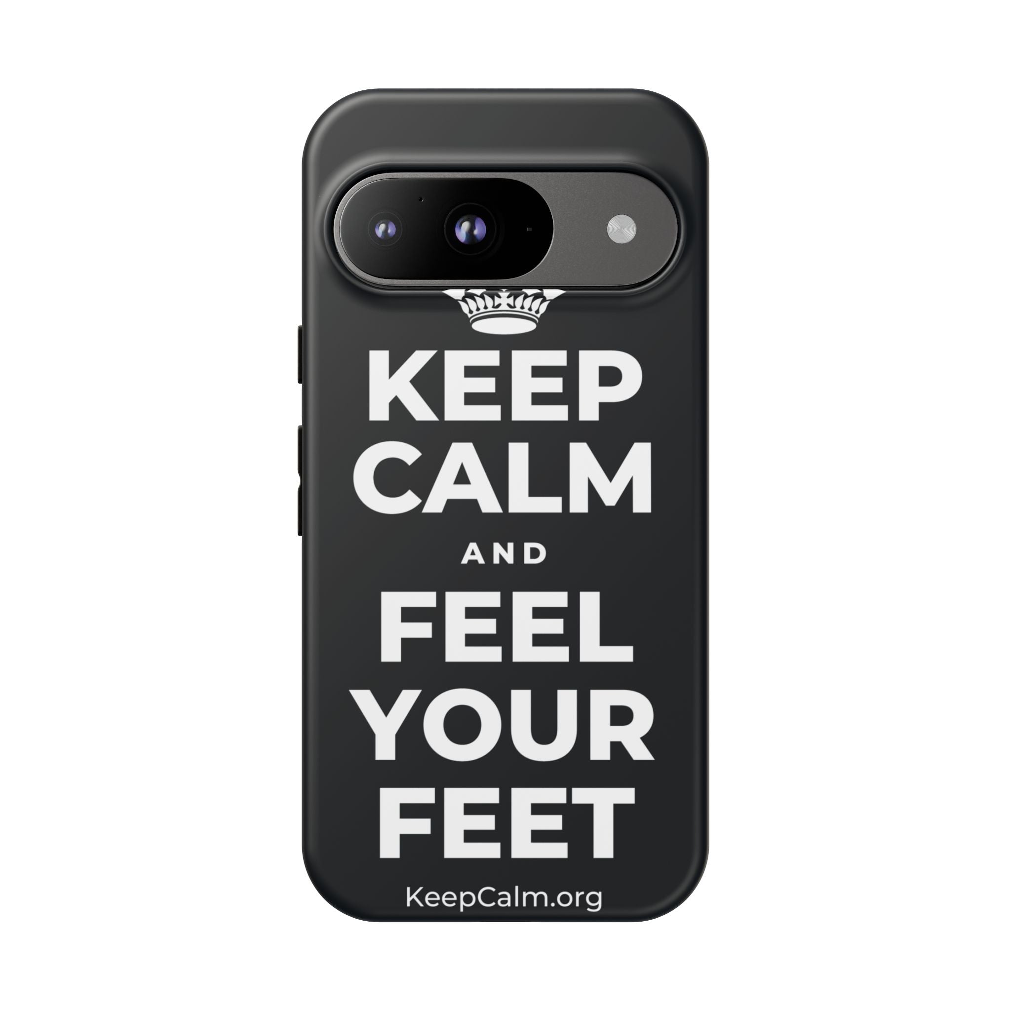KEEP CALM AND FEEL YOUR FEET Phone Case (Dark)