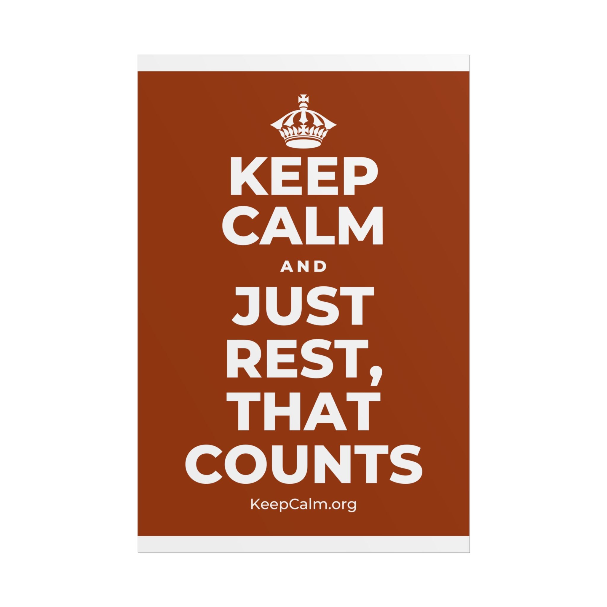 KEEP CALM AND JUST REST, THAT COUNTS Poster
