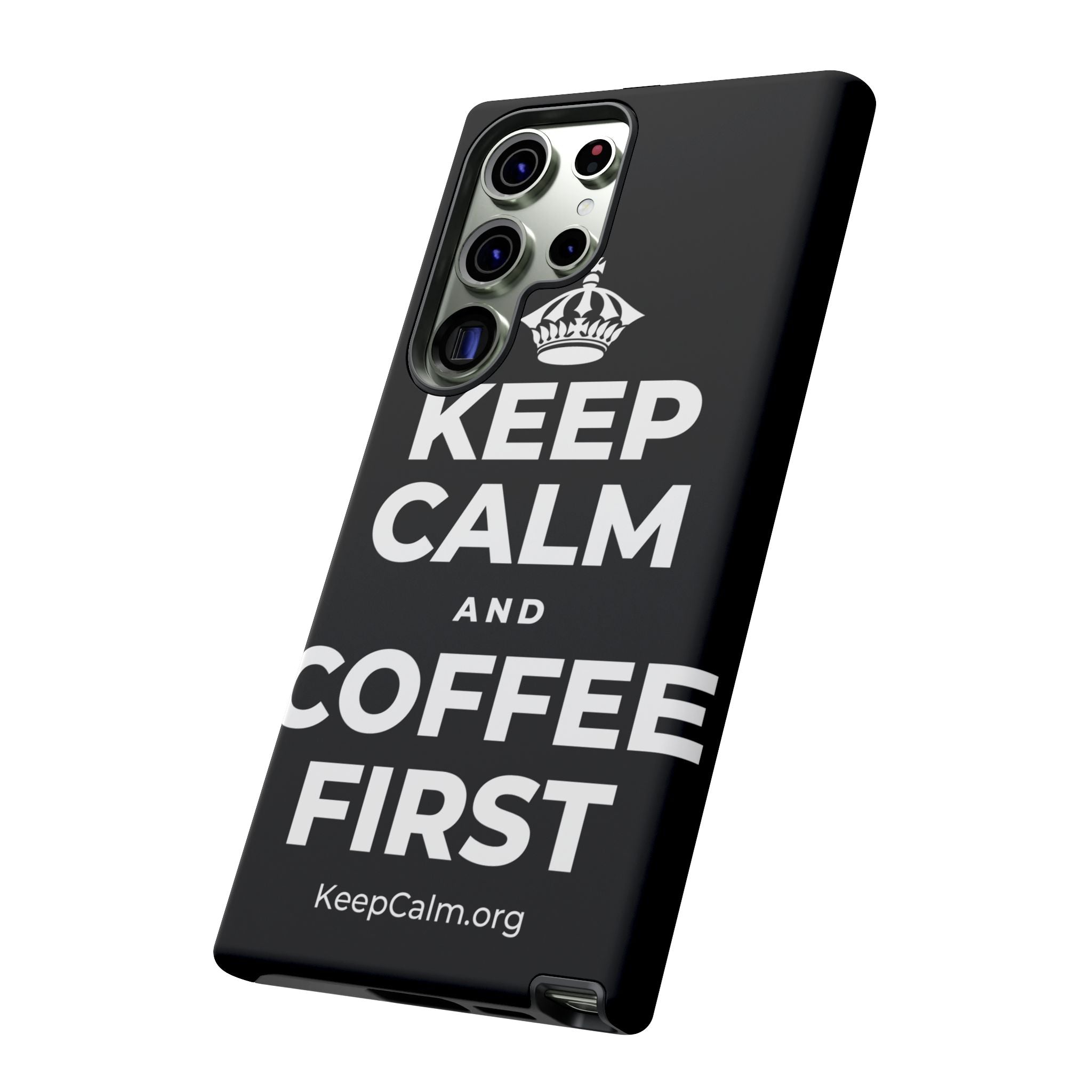 KEEP CALM AND COFFEE FIRST Phone Case