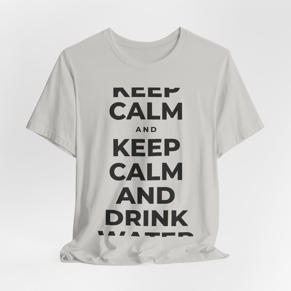KEEP CALM AND DRINK WATER T-Shirt (Baby Blue–Silver)