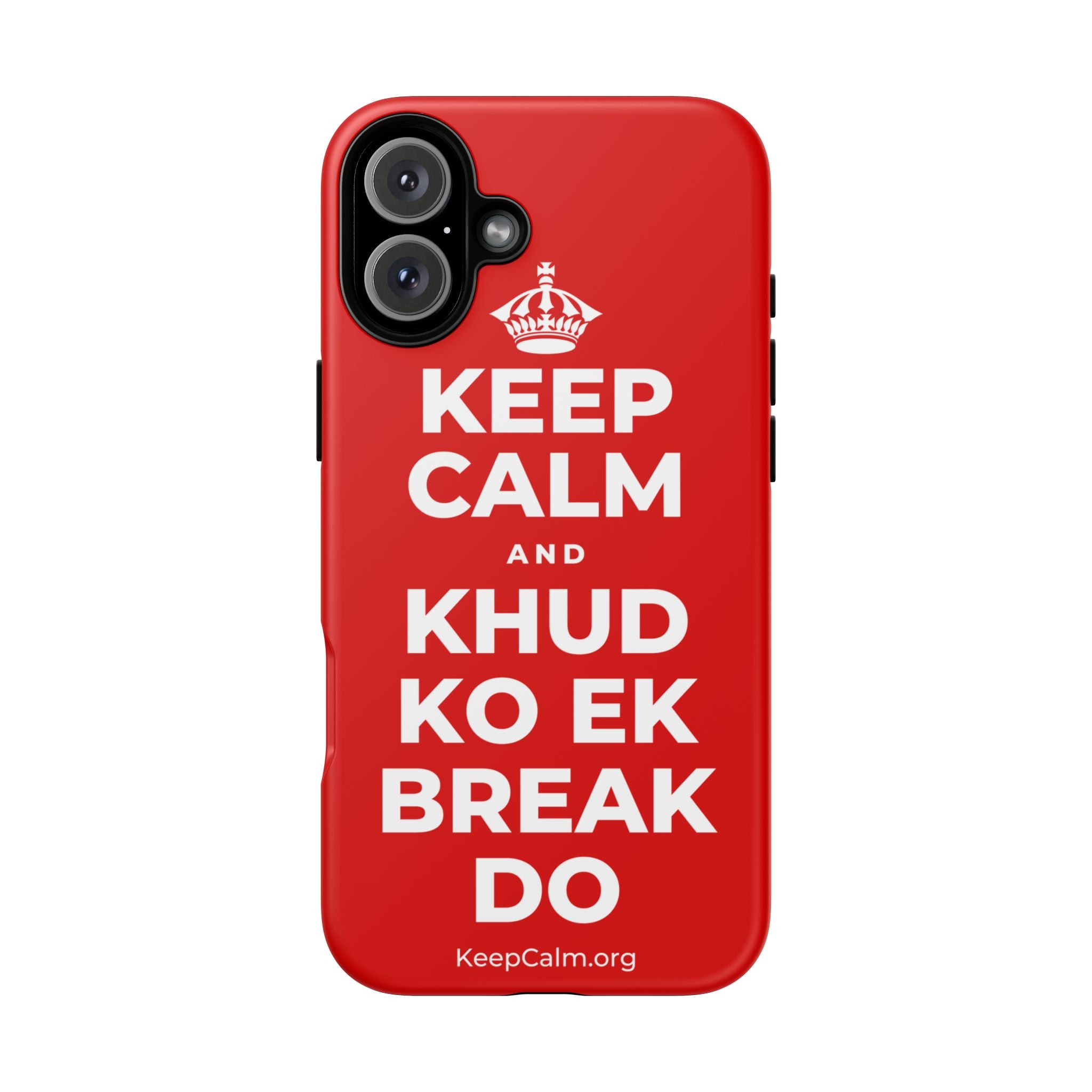 KEEP CALM AND KHUD KO EK BREAK DO Phone Case