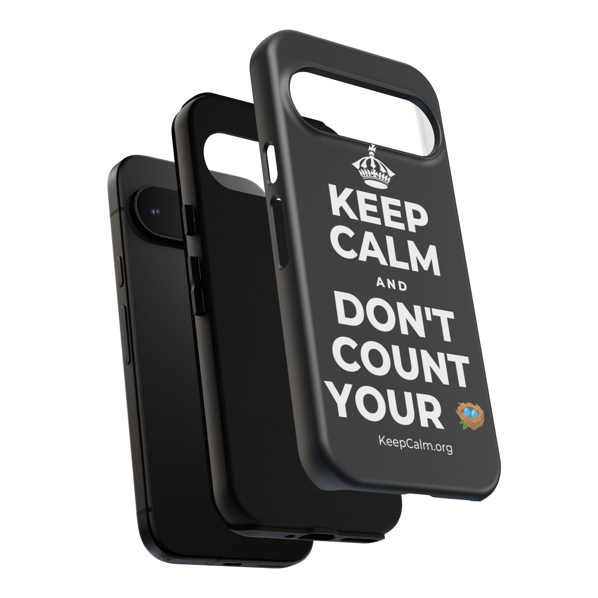 KEEP CALM AND DON'T COUNT YOUR 🪺 Phone Case (Dark)