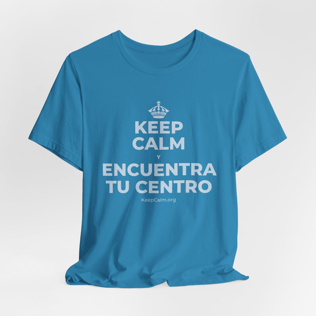 KEEP CALM Y ENCUENTRA TU CENTRO T-Shirt (White–Asphalt)