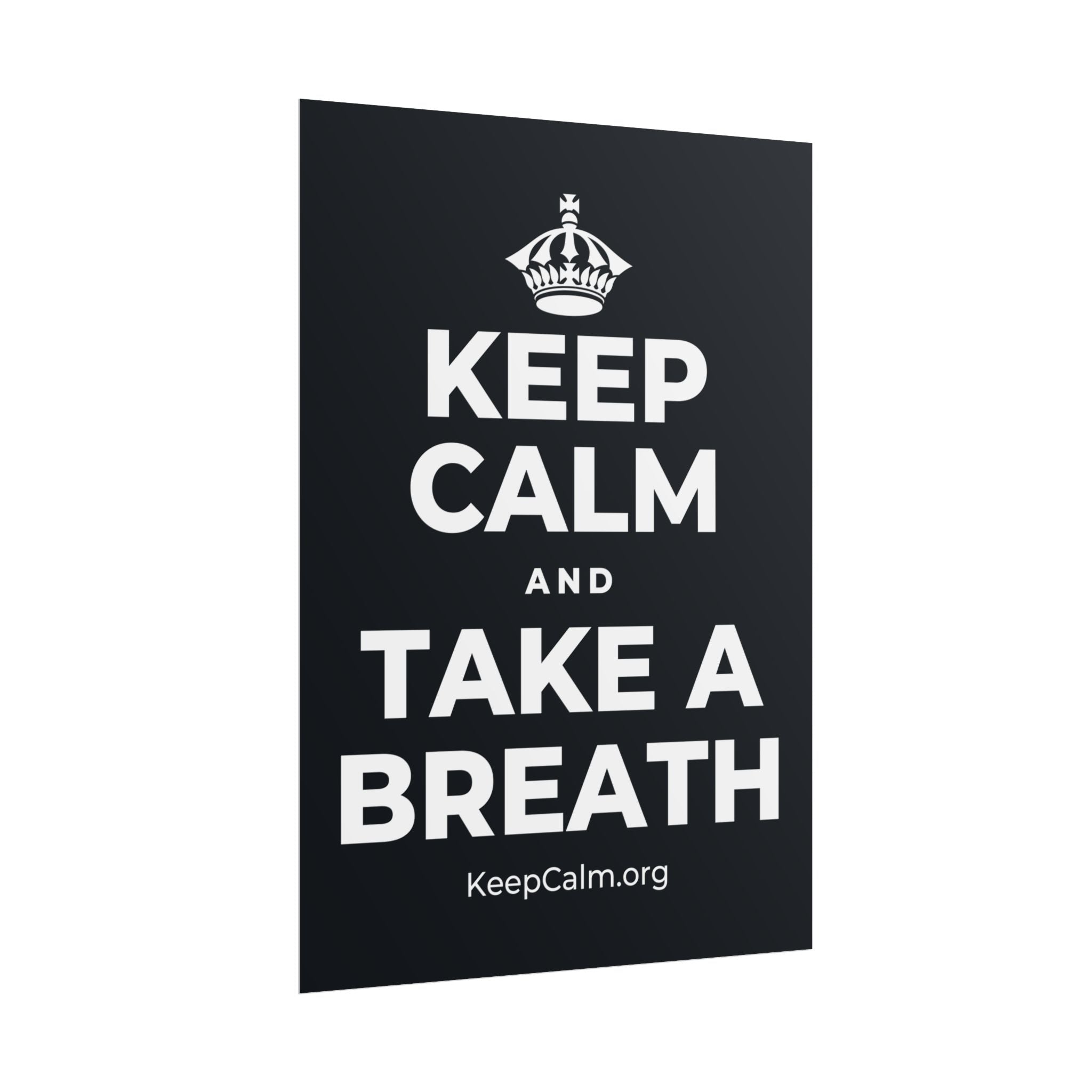 KEEP CALM AND TAKE A BREATH Poster (Dark)