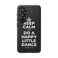 KEEP CALM AND DO A HAPPY LITTLE DANCE Phone Case (Dark)