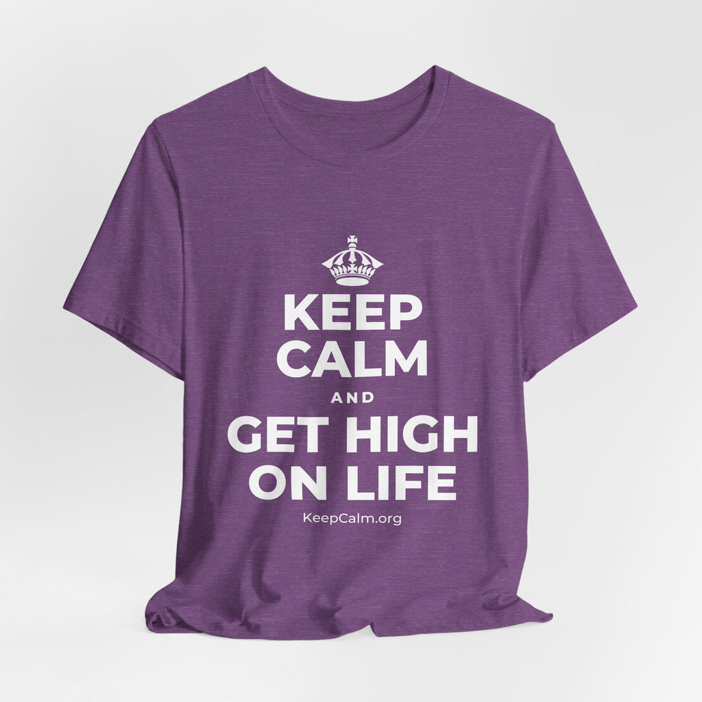 KEEP CALM AND GET HIGH ON LIFE T-Shirt (Baby Blue–Silver)