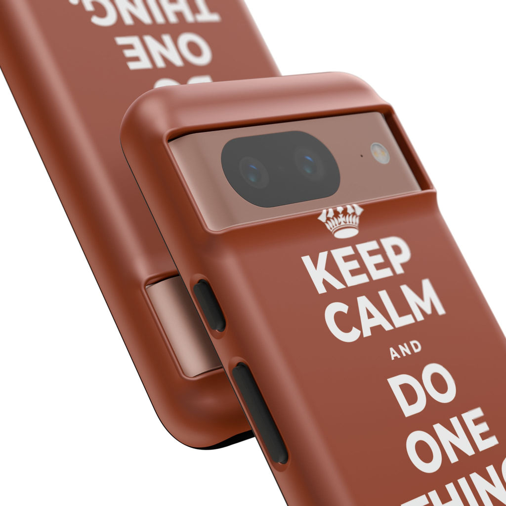 KEEP CALM AND DO ONE THING, THEN THE NEXT Phone Case