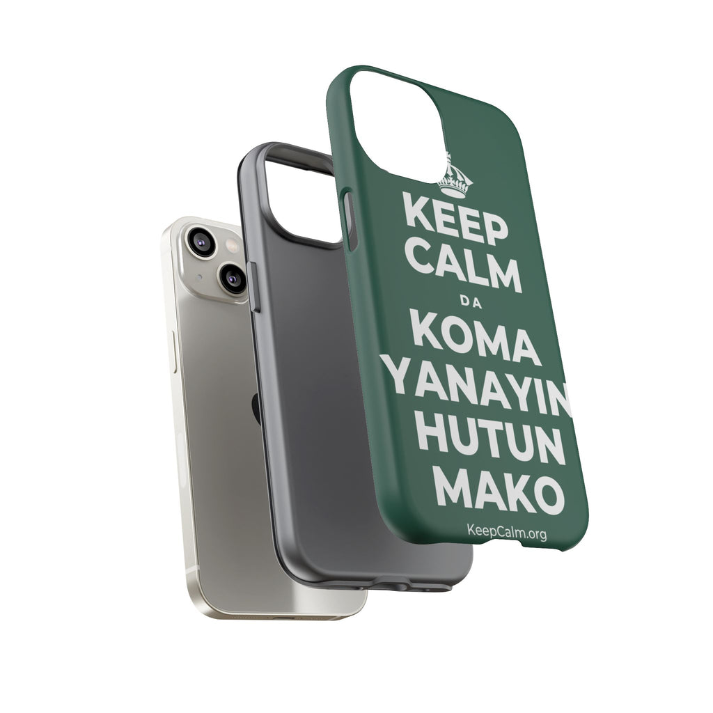 KEEP CALM DA KOMA YANAYIN HUTUN MAKO Phone Case