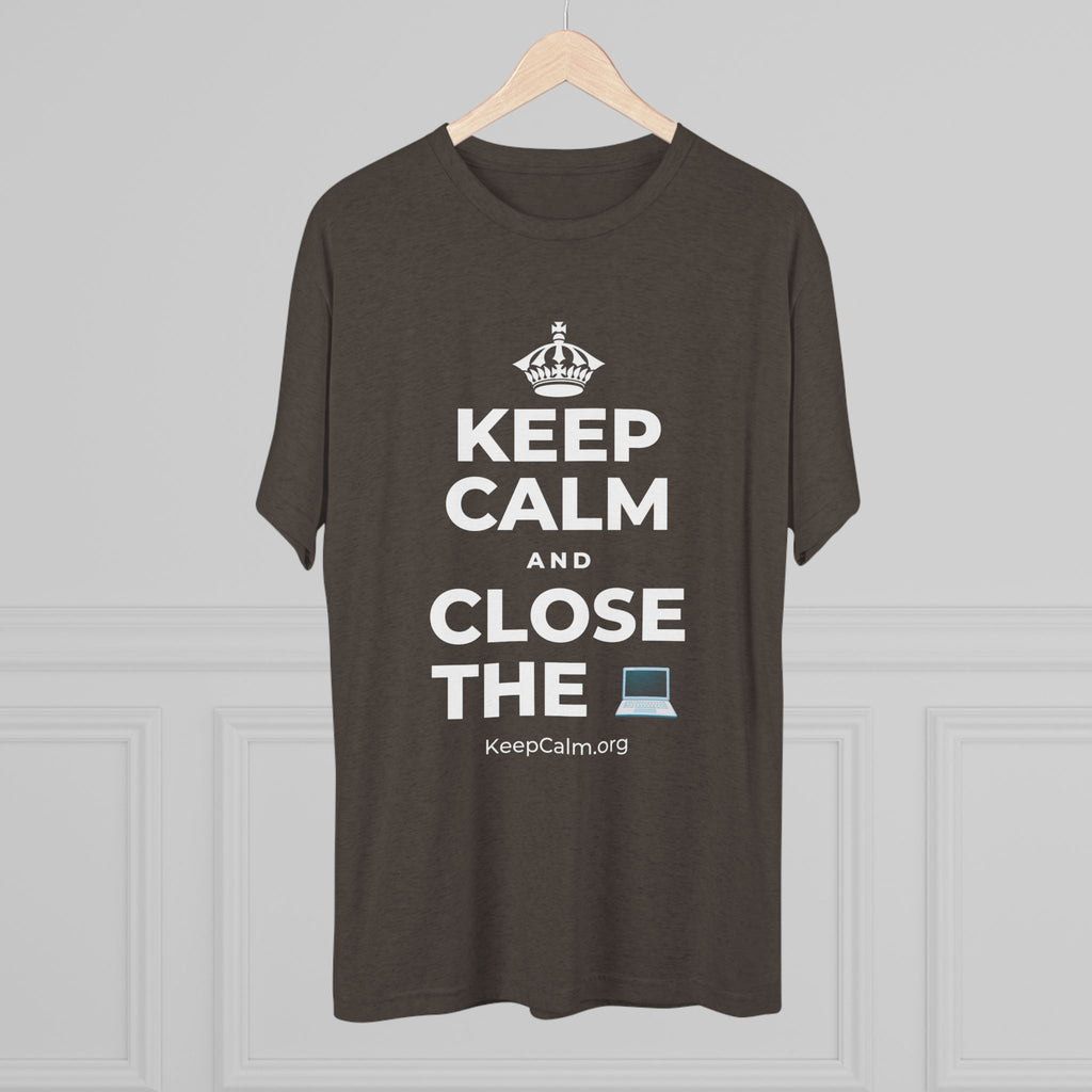 KEEP CALM AND CLOSE THE 💻 Tri-Blend Tee