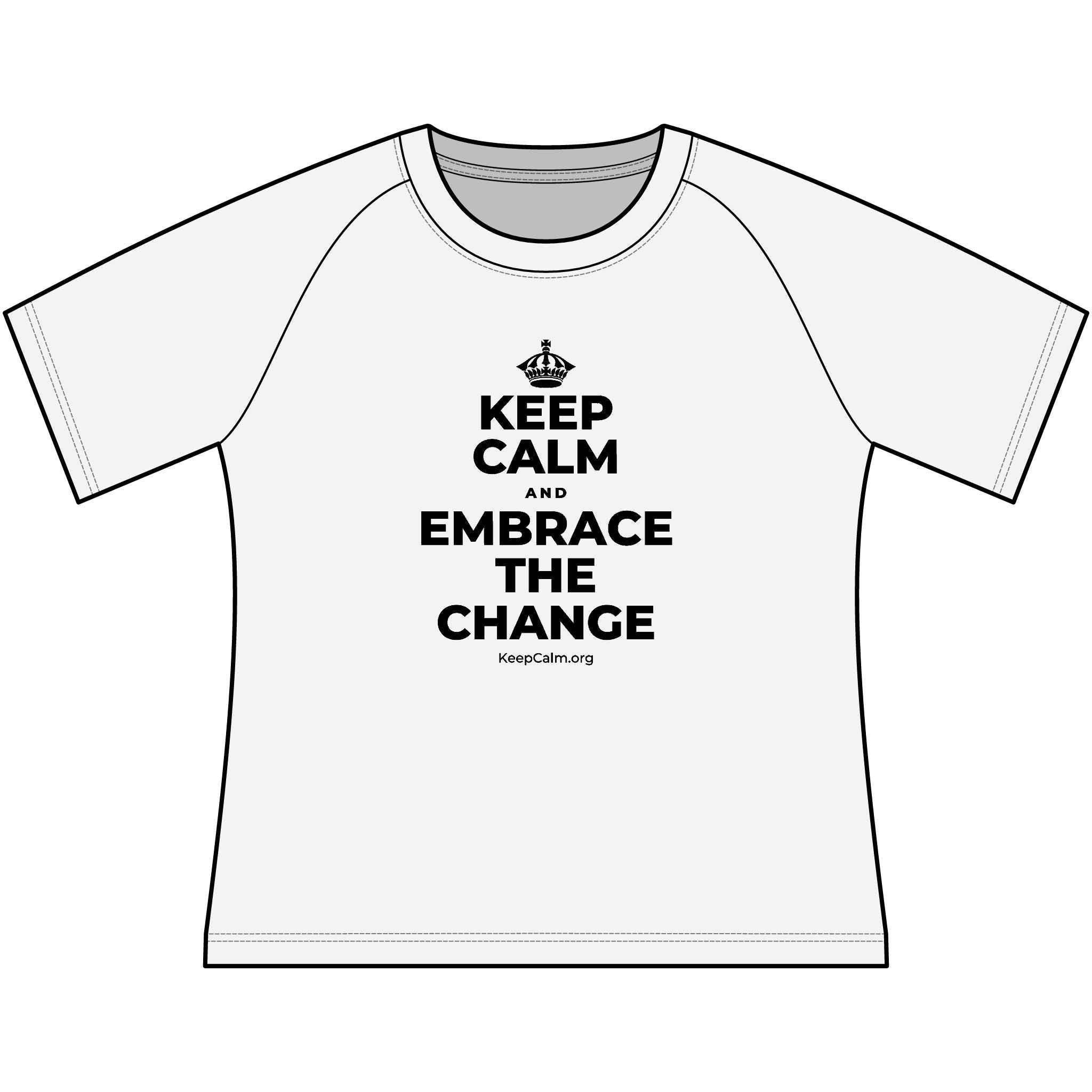 KEEP CALM AND EMBRACE THE CHANGE Women's Raglan Tee