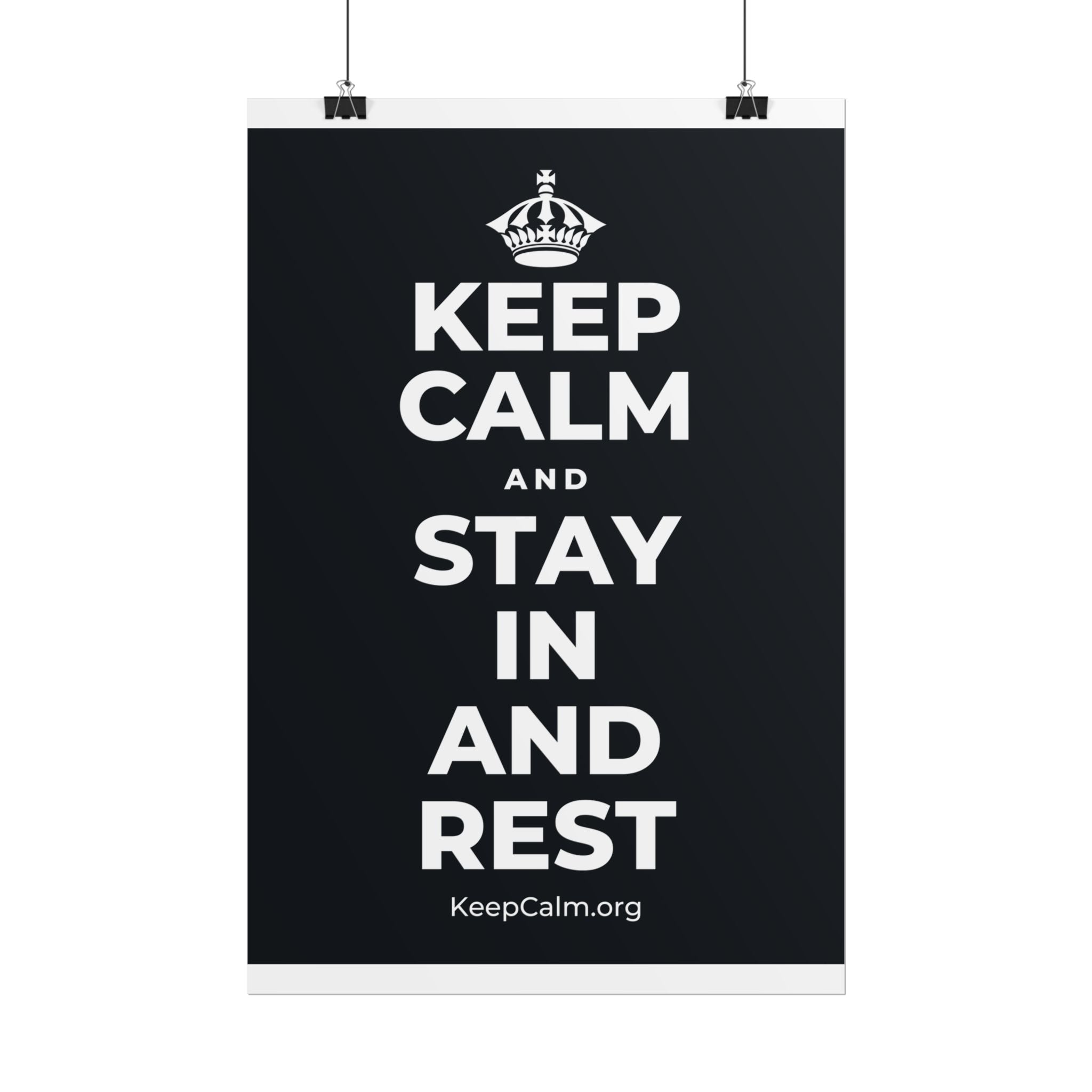 KEEP CALM AND STAY IN AND REST Poster (Dark)