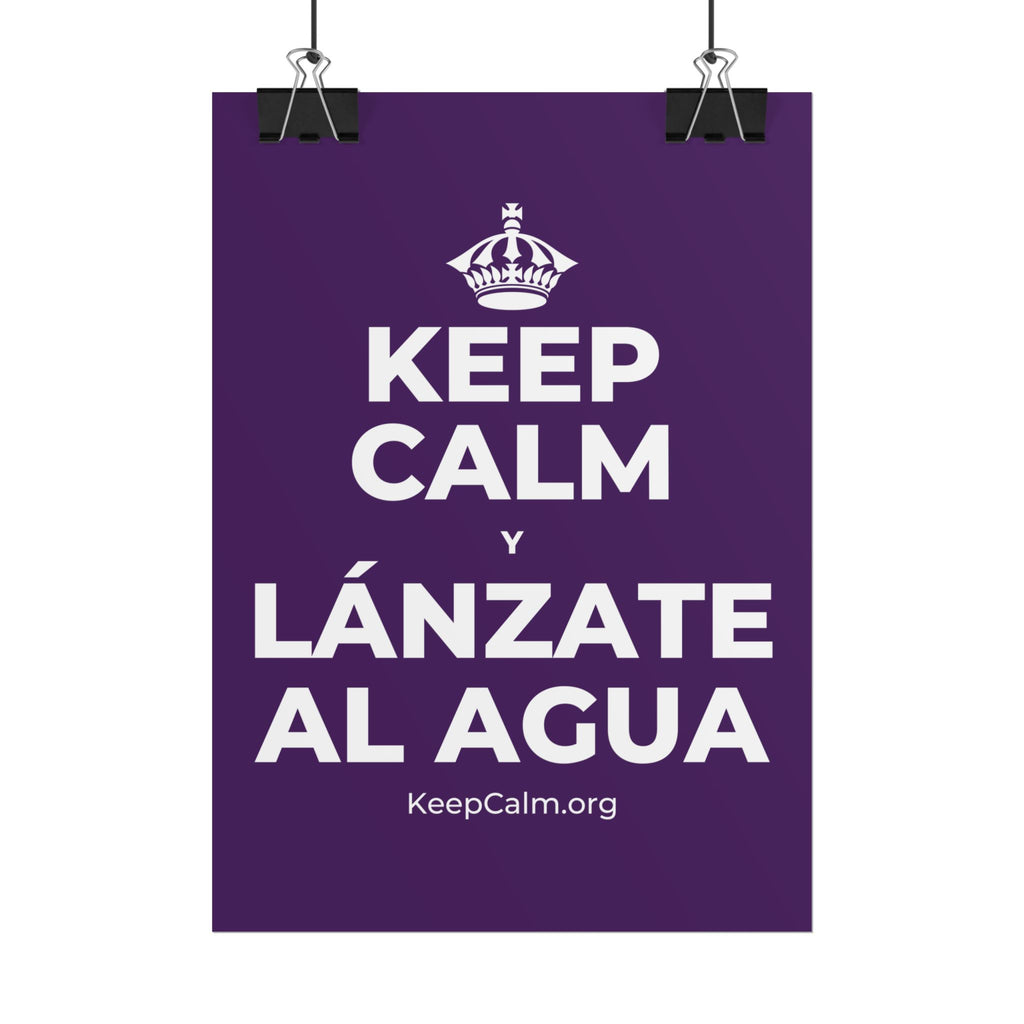 KEEP CALM Y LÁNZATE AL AGUA Poster