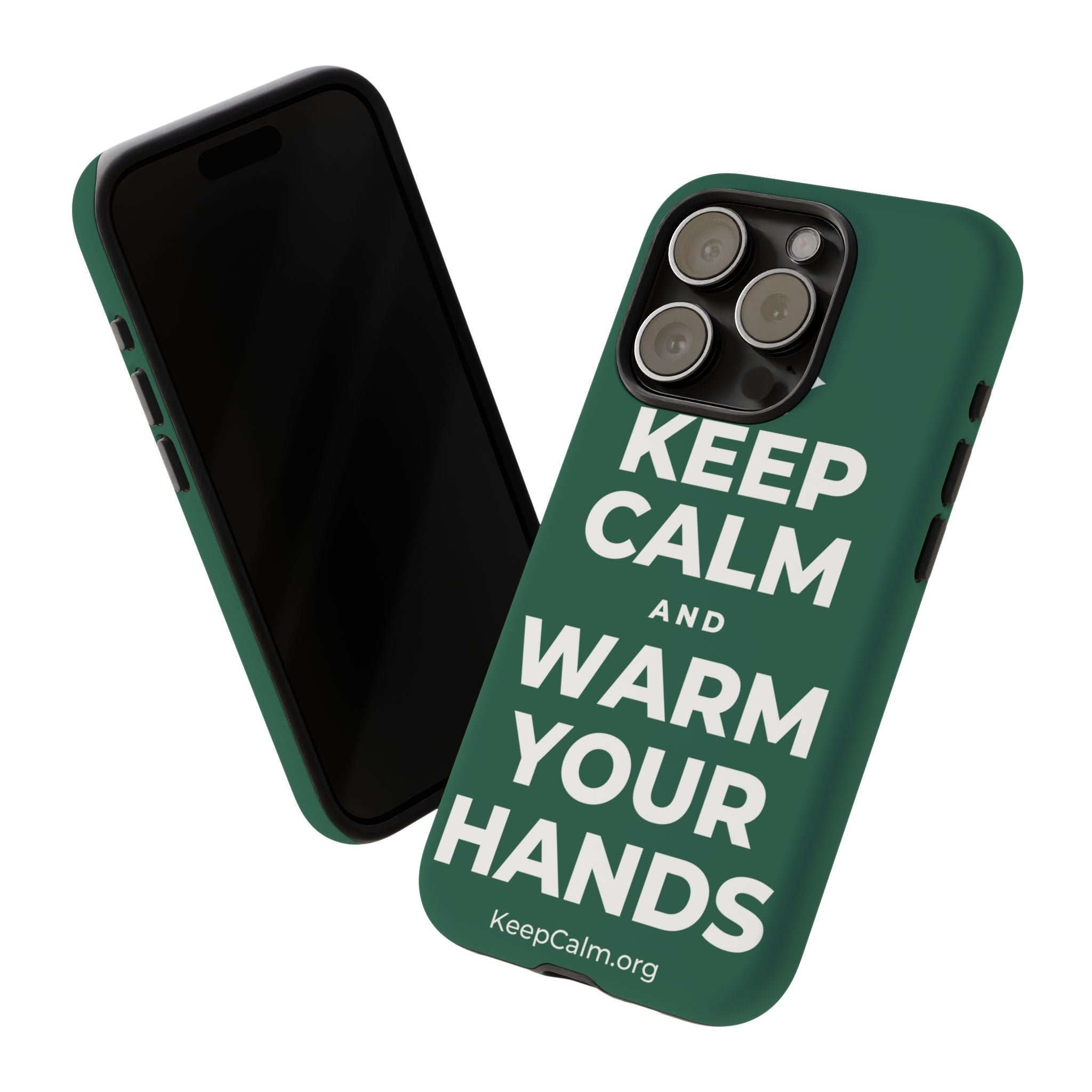 KEEP CALM AND WARM YOUR HANDS Phone Case