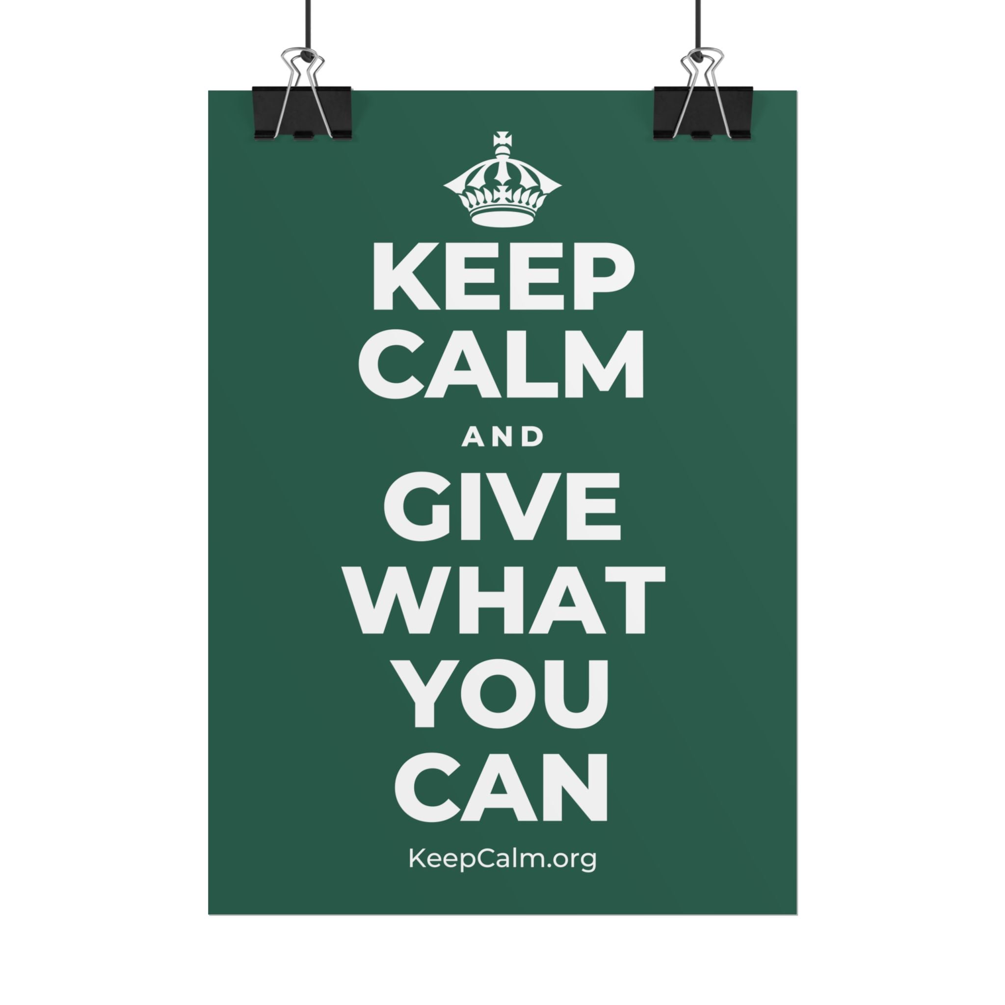 KEEP CALM AND GIVE WHAT YOU CAN Poster