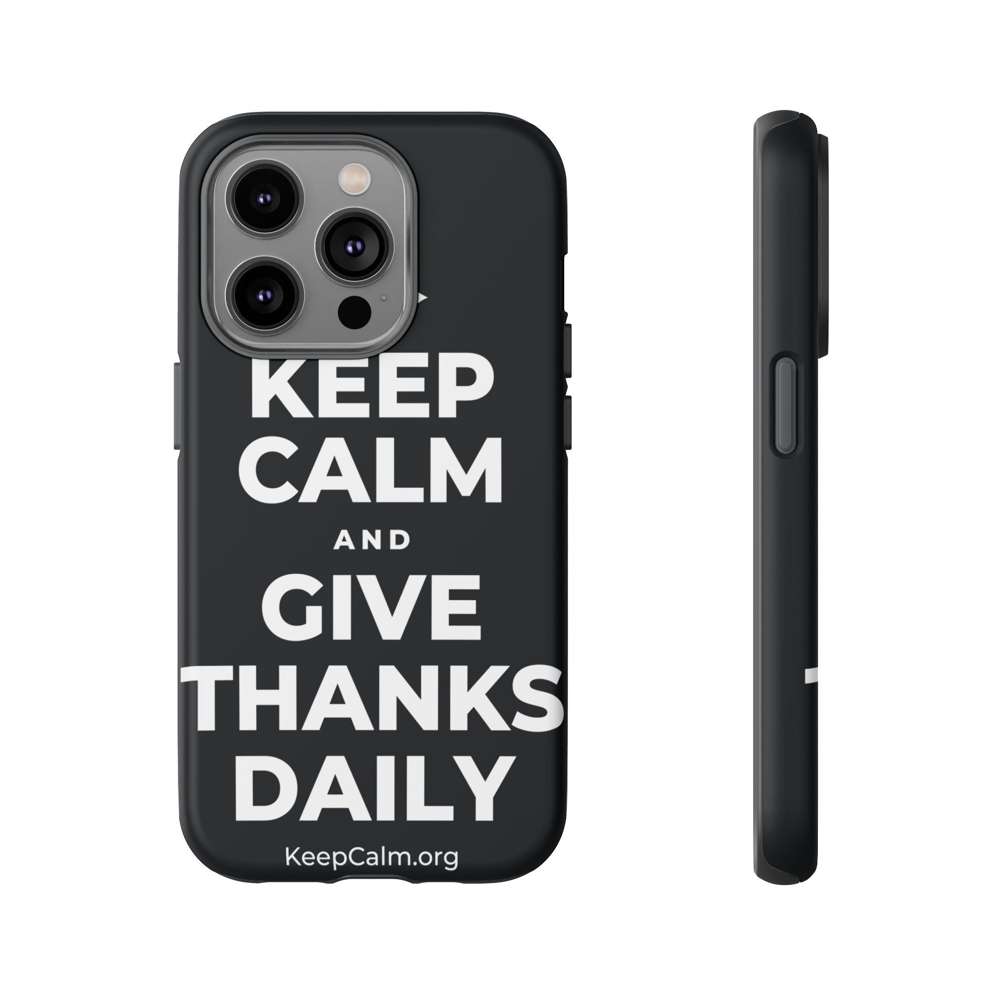 KEEP CALM AND GIVE THANKS DAILY Phone Case (Dark)