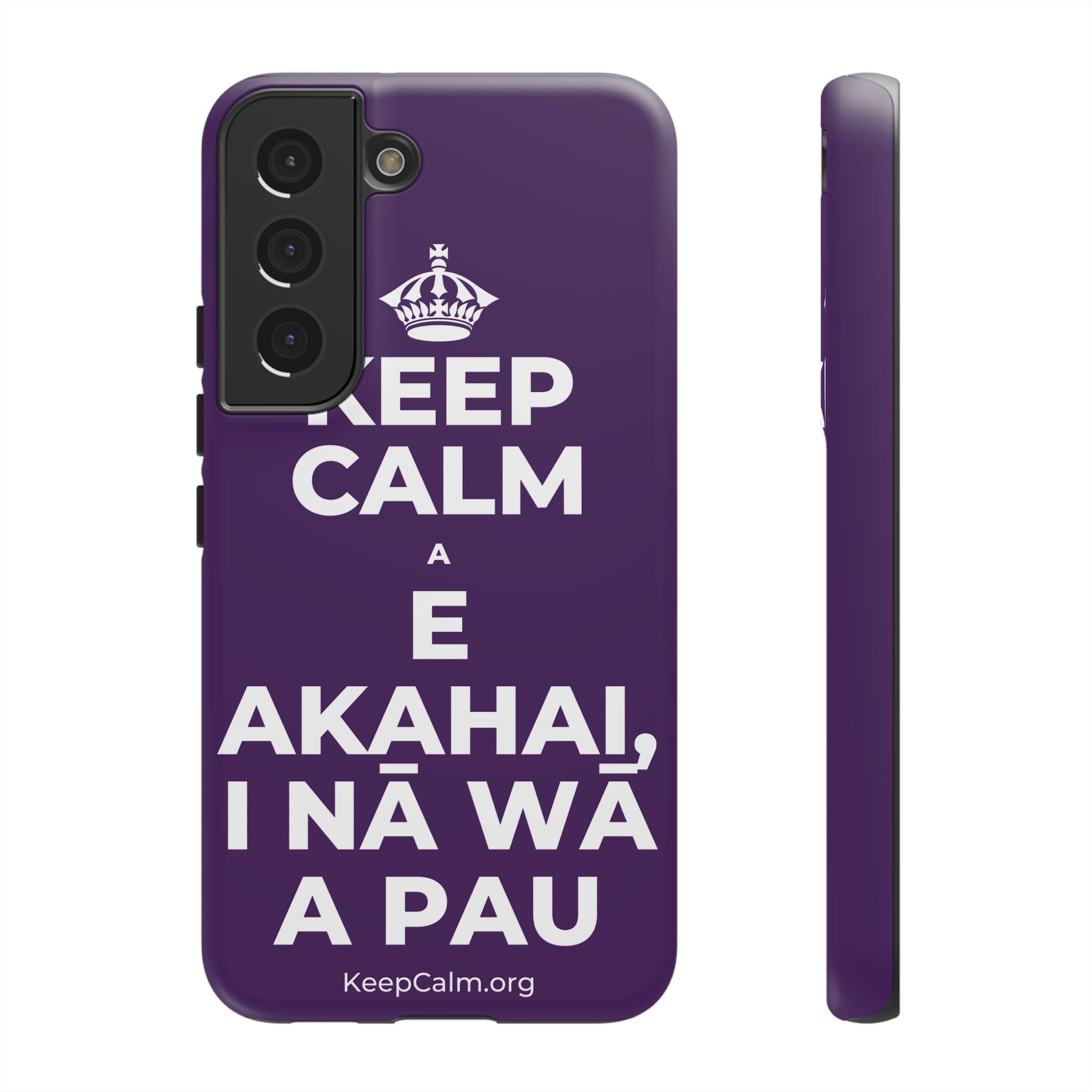 KEEP CALM A E AKAHAI, I NĀ WĀ A PAU Phone Case