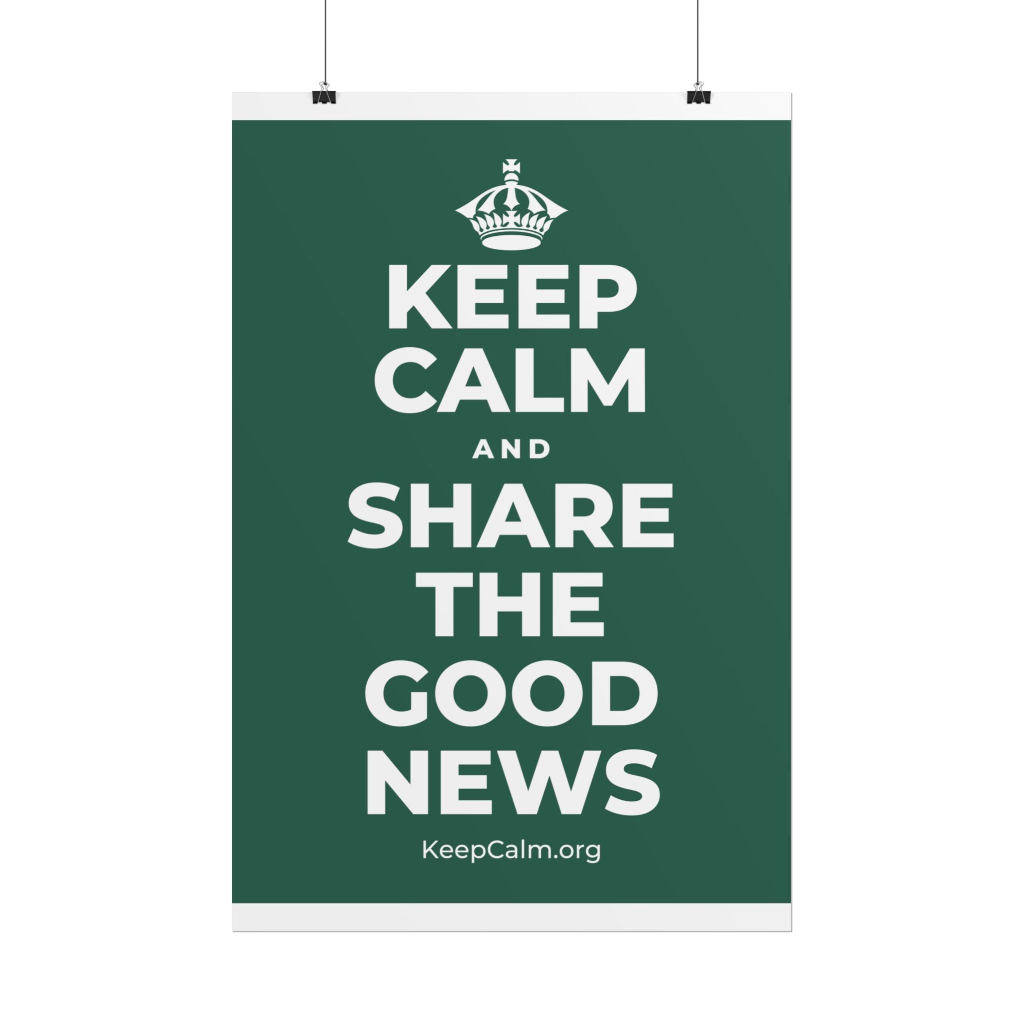 KEEP CALM AND SHARE THE GOOD NEWS Poster