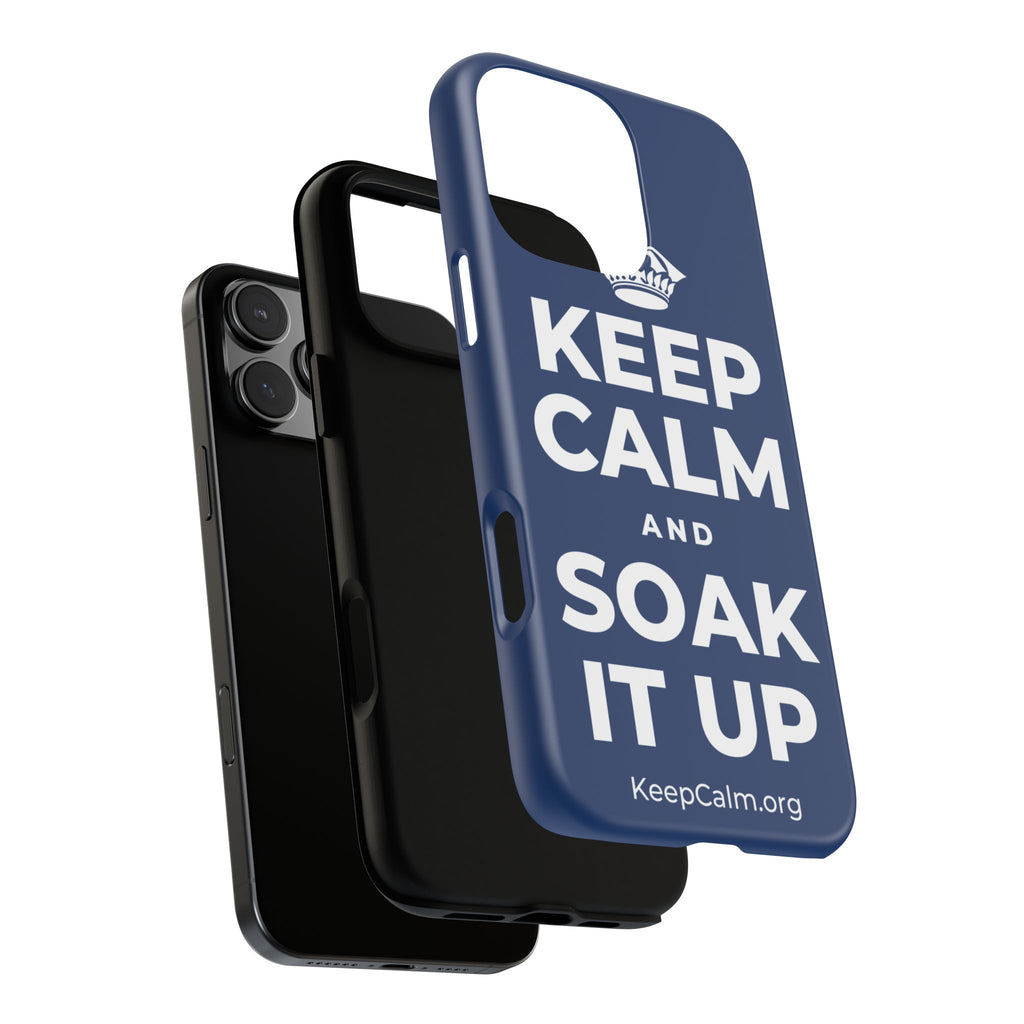 KEEP CALM AND SOAK IT UP Phone Case