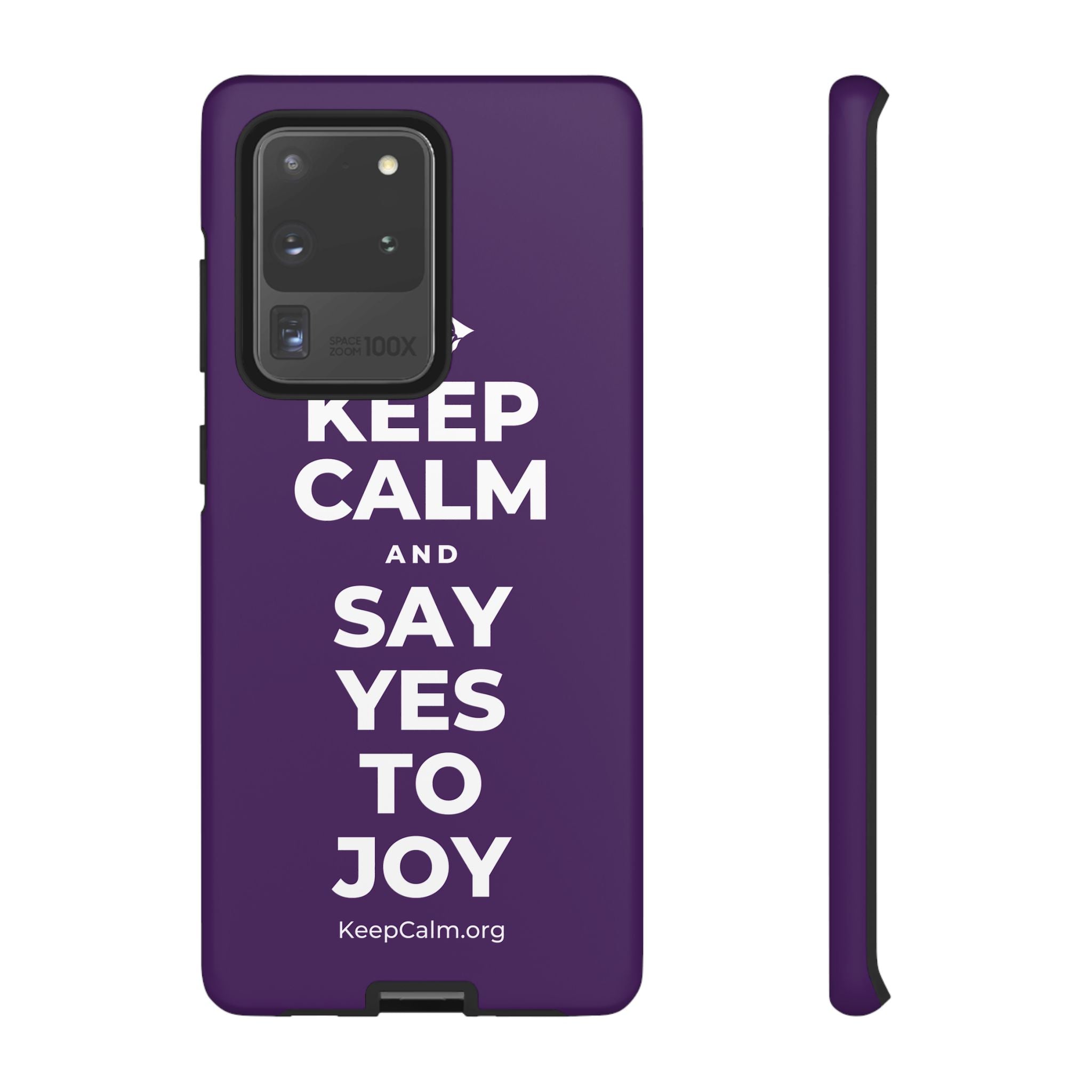 KEEP CALM AND SAY YES TO JOY Phone Case