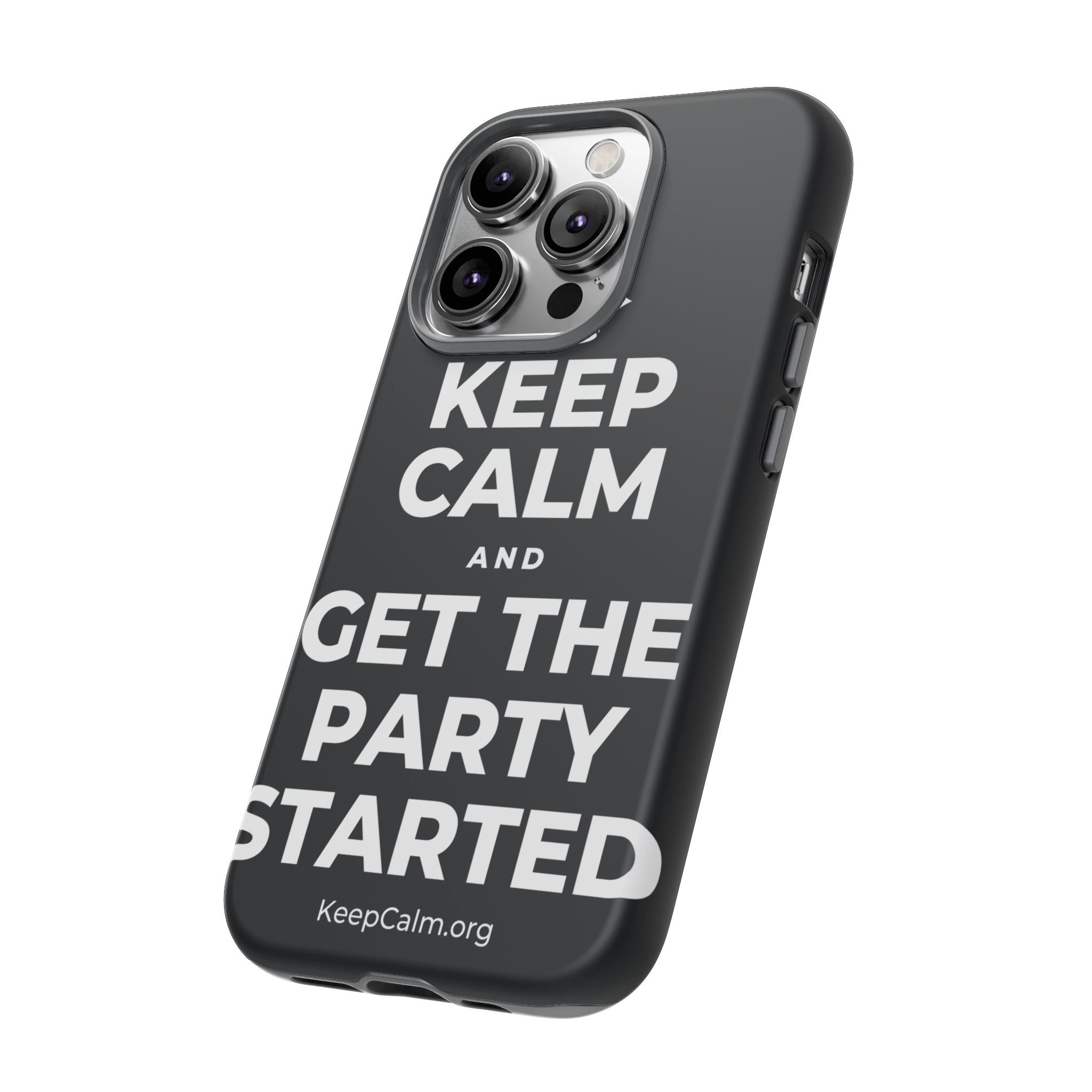 KEEP CALM AND GET THE PARTY STARTED Phone Case (Dark)