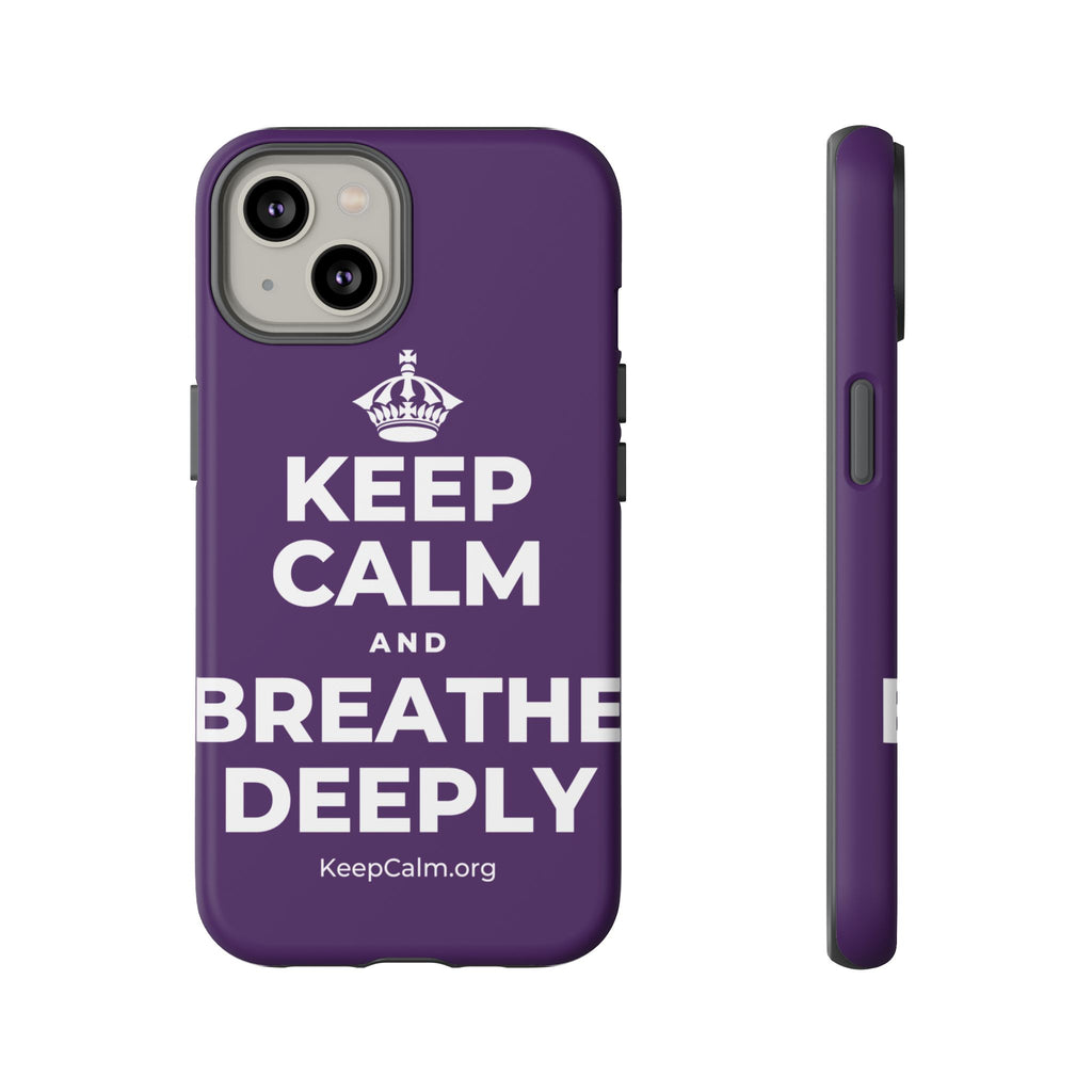 KEEP CALM AND BREATHE DEEPLY Phone Case