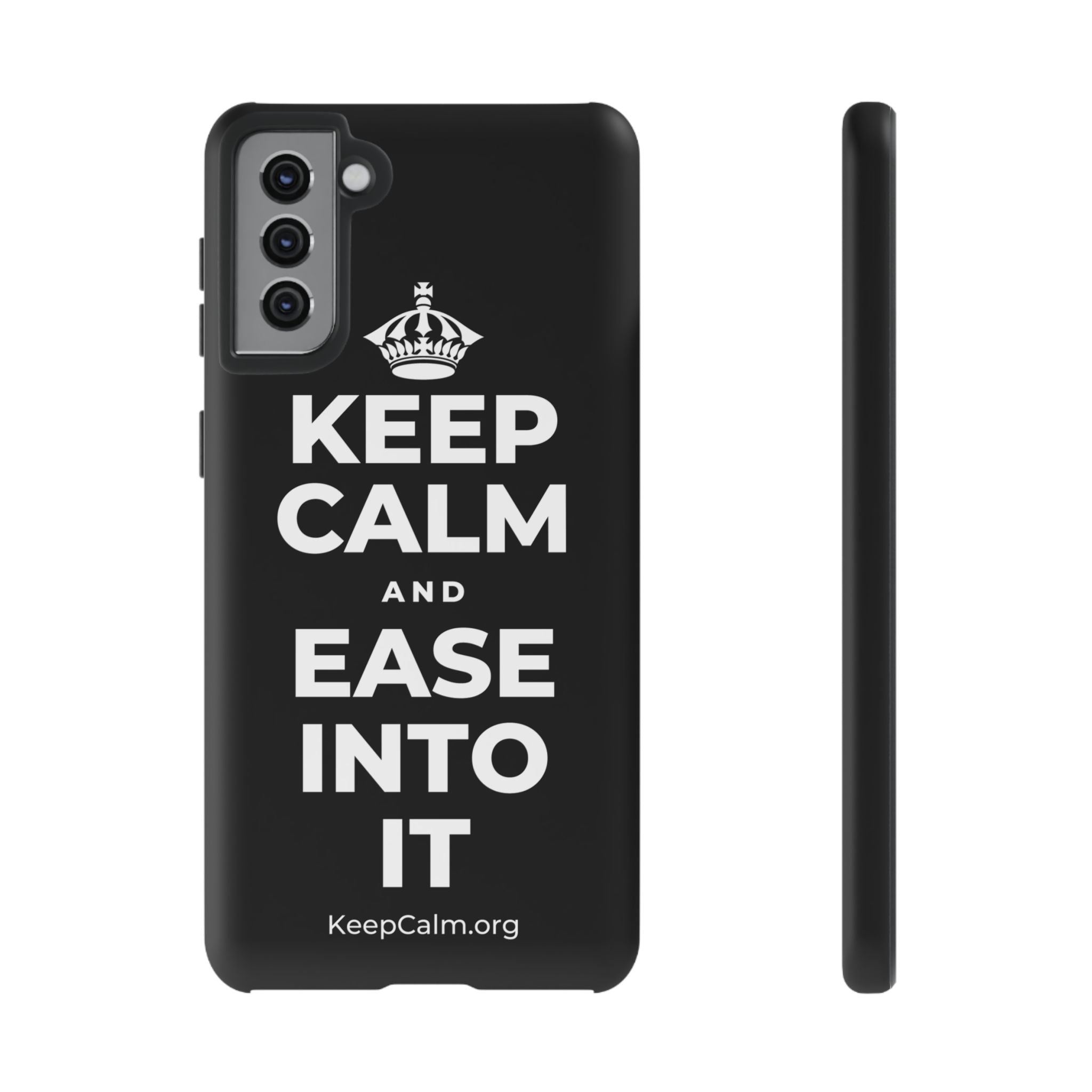 KEEP CALM AND EASE INTO IT Phone Case